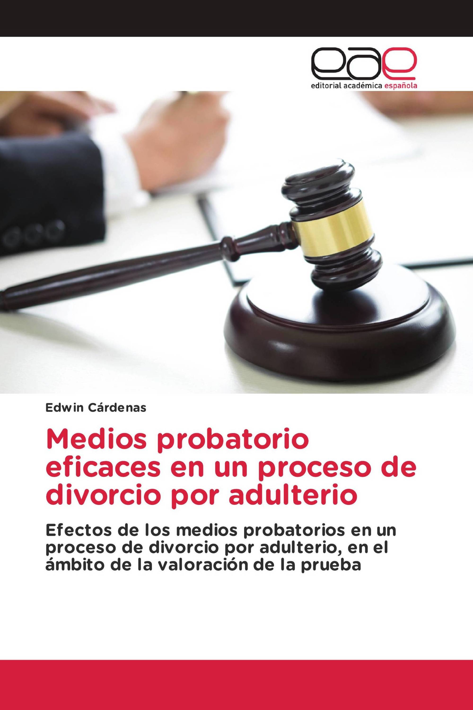 Medios Probatorio Eficaces En Un Proceso De Divorcio Por Adulterio