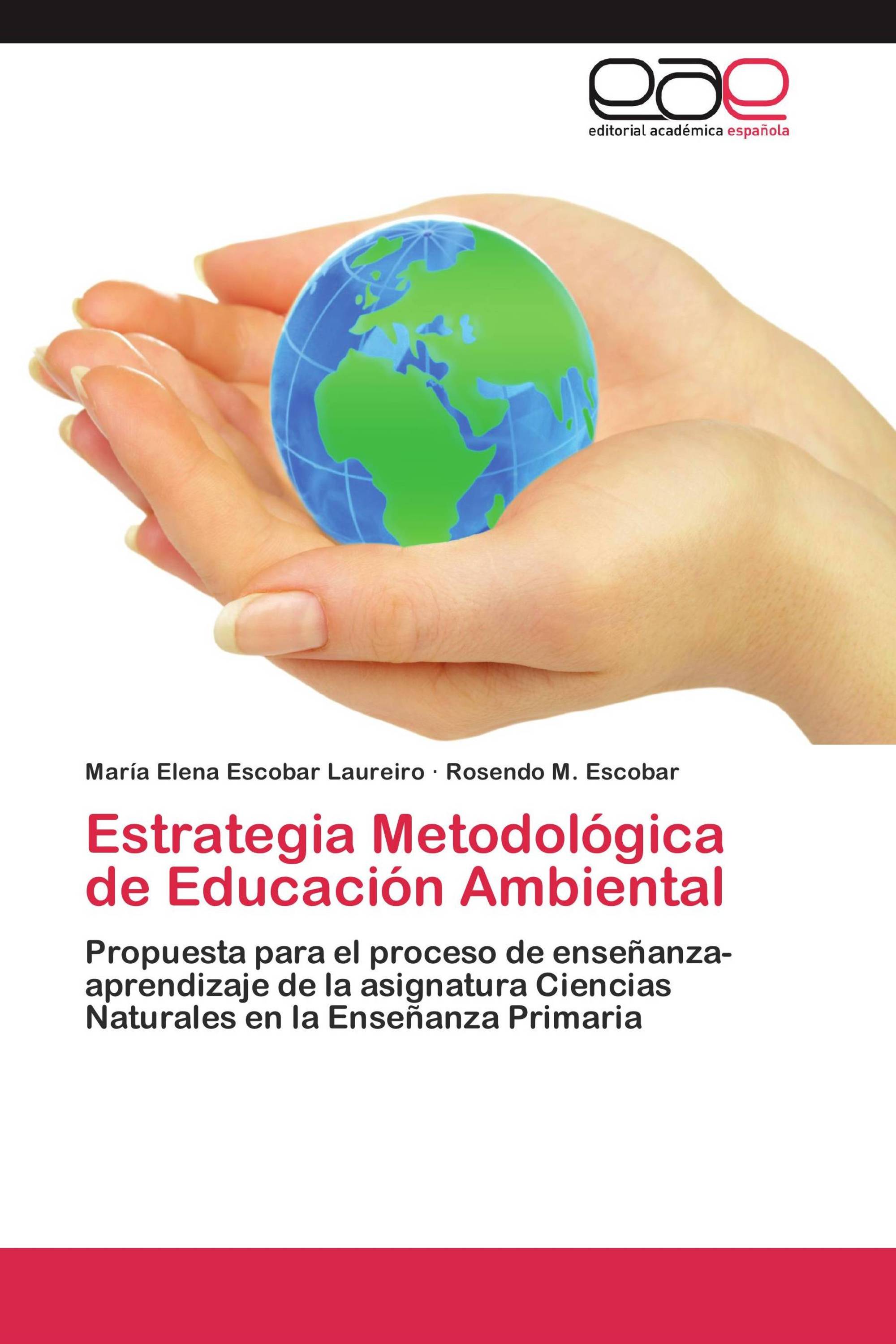 Estrategia Metodológica de Educación Ambiental 978 3 659 02082 7