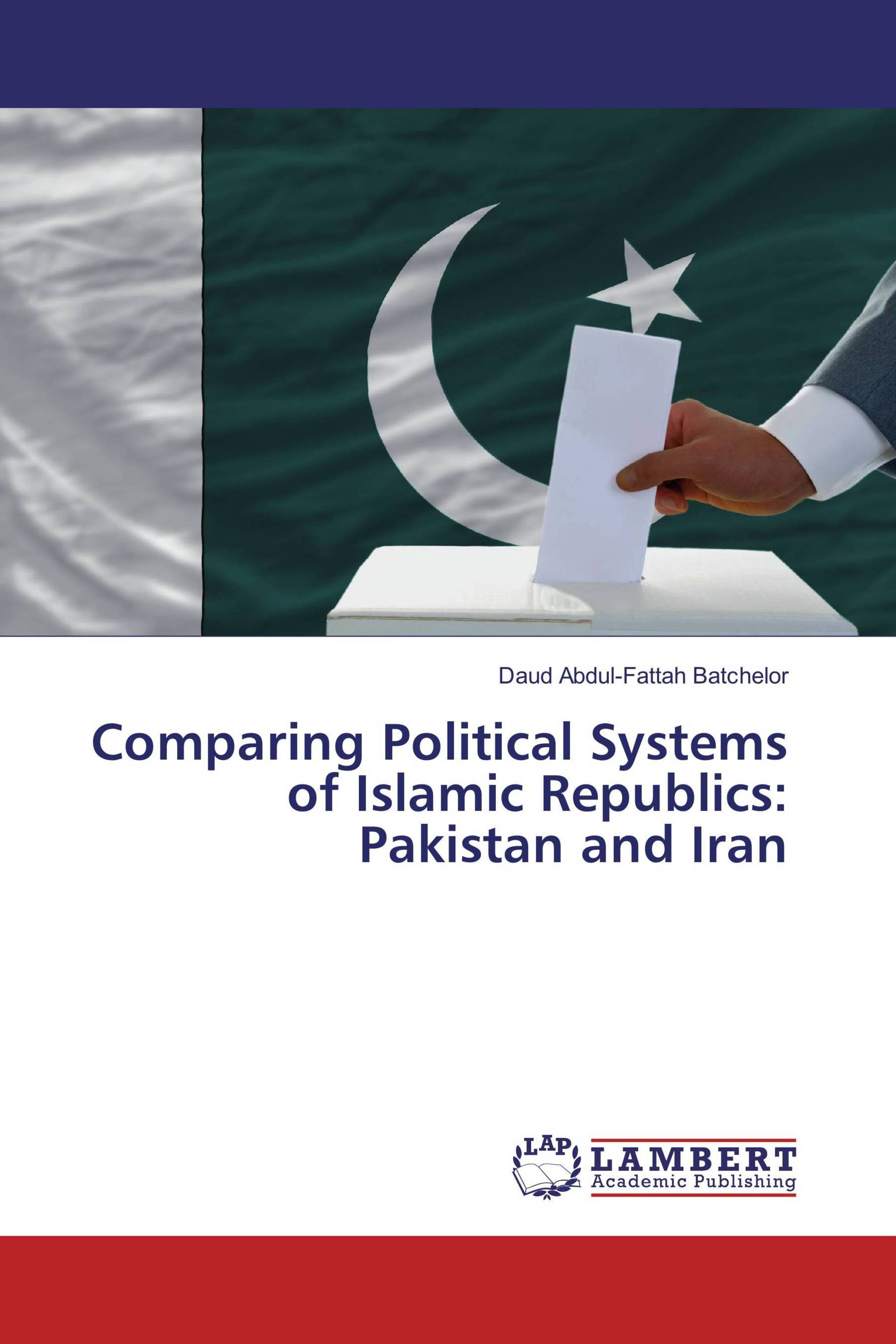 Comparing Political Systems Of Islamic Republics Pakistan And Iran