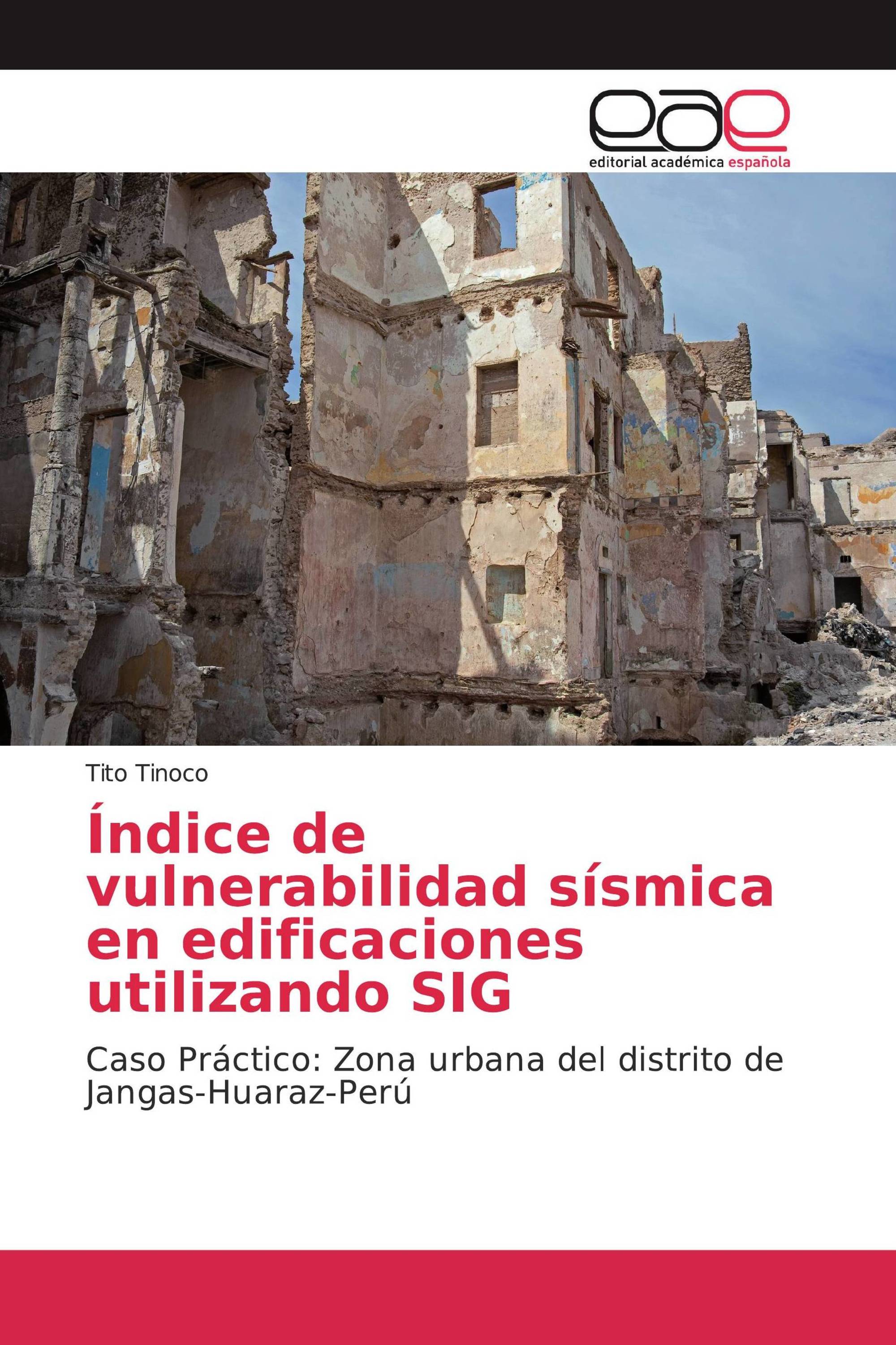 Índice de vulnerabilidad sísmica en edificaciones utilizando SIG 978