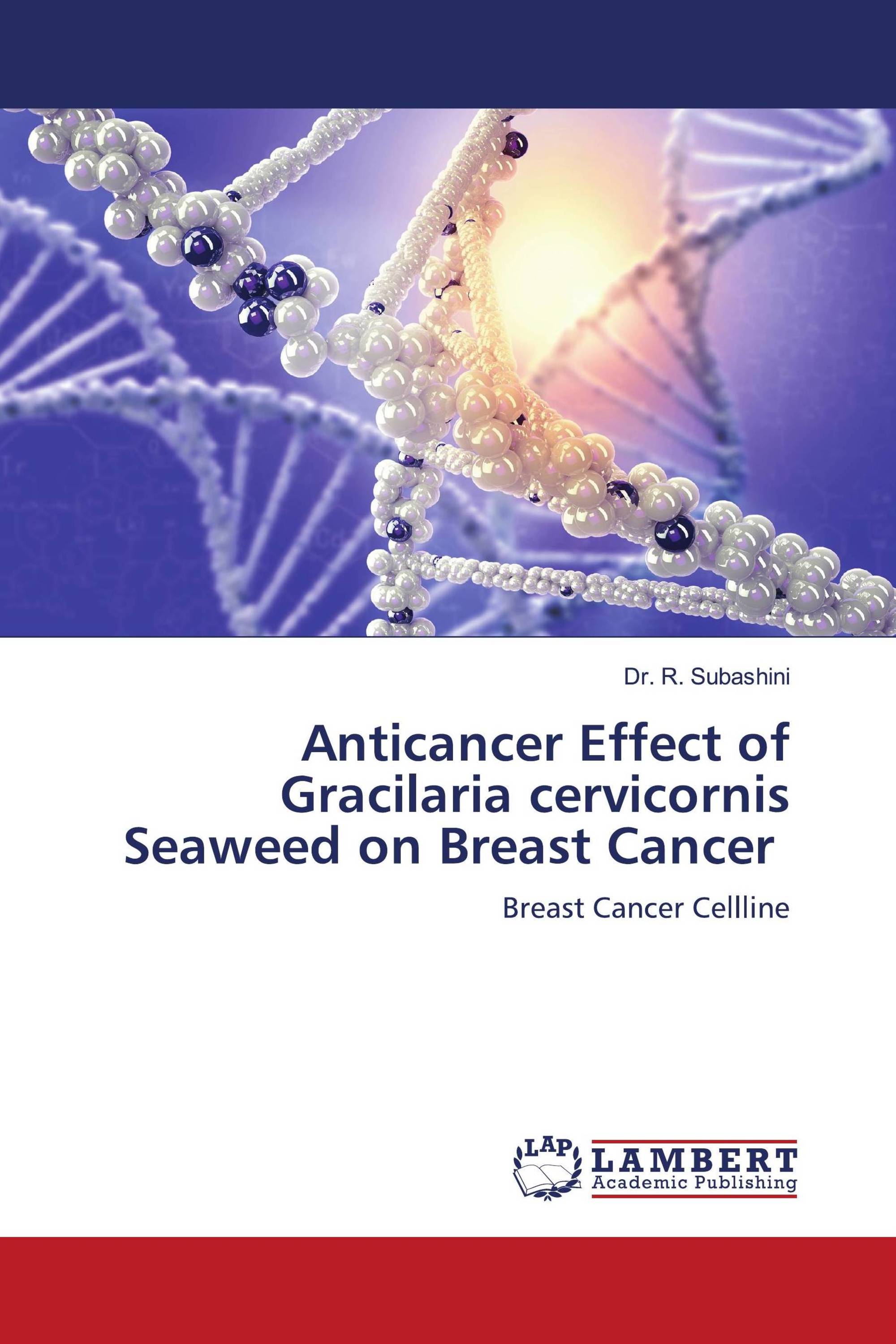 Anticancer Effect Of Gracilaria Cervicornis Seaweed On Breast Cancer