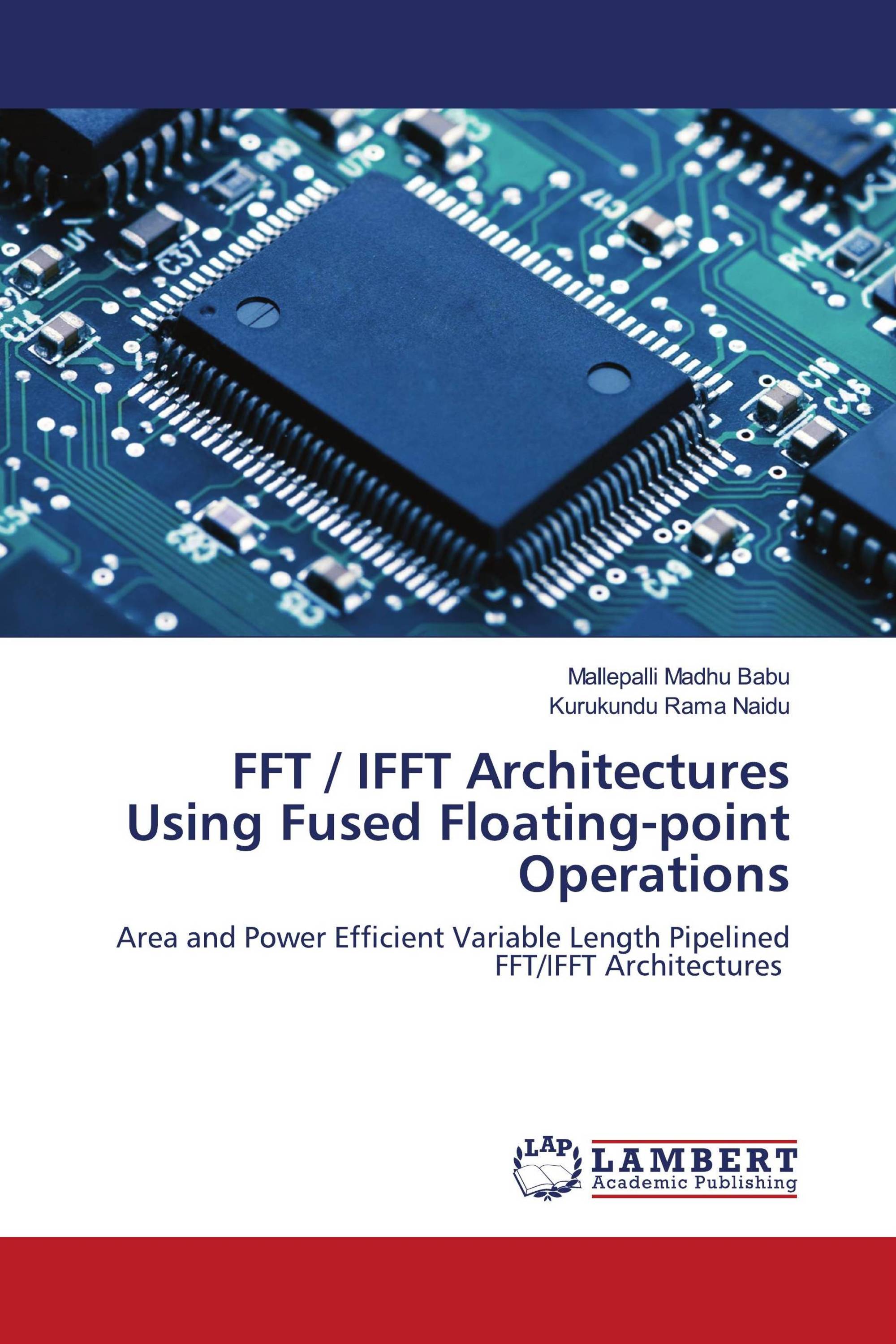 FFT IFFT Architectures Using Fused Floating Point Operations 978