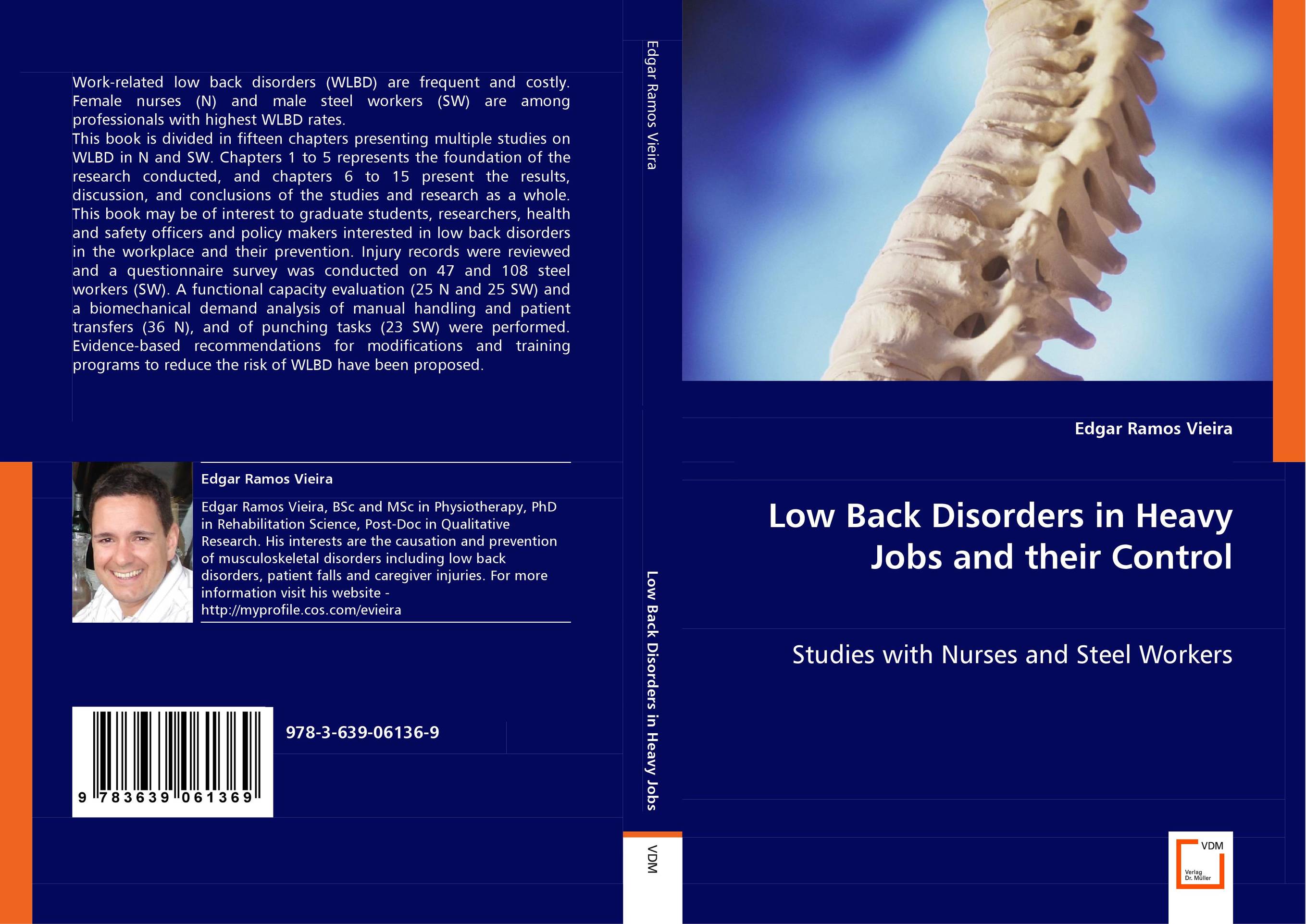 Low Back Disorders in Heavy Jobs and their Control. Studies with Nurses and Steel Workers.