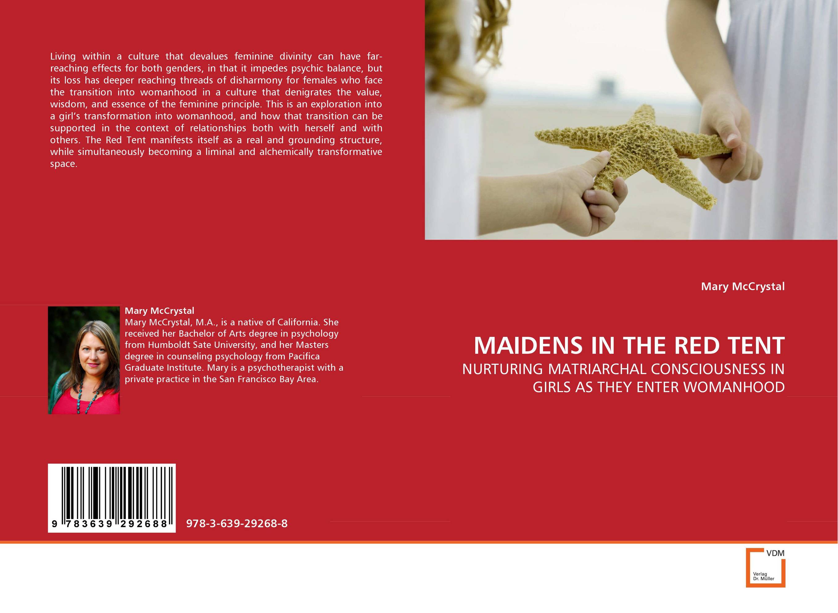MAIDENS IN THE RED TENT. NURTURING MATRIARCHAL CONSCIOUSNESS IN GIRLS AS THEY ENTER WOMANHOOD.