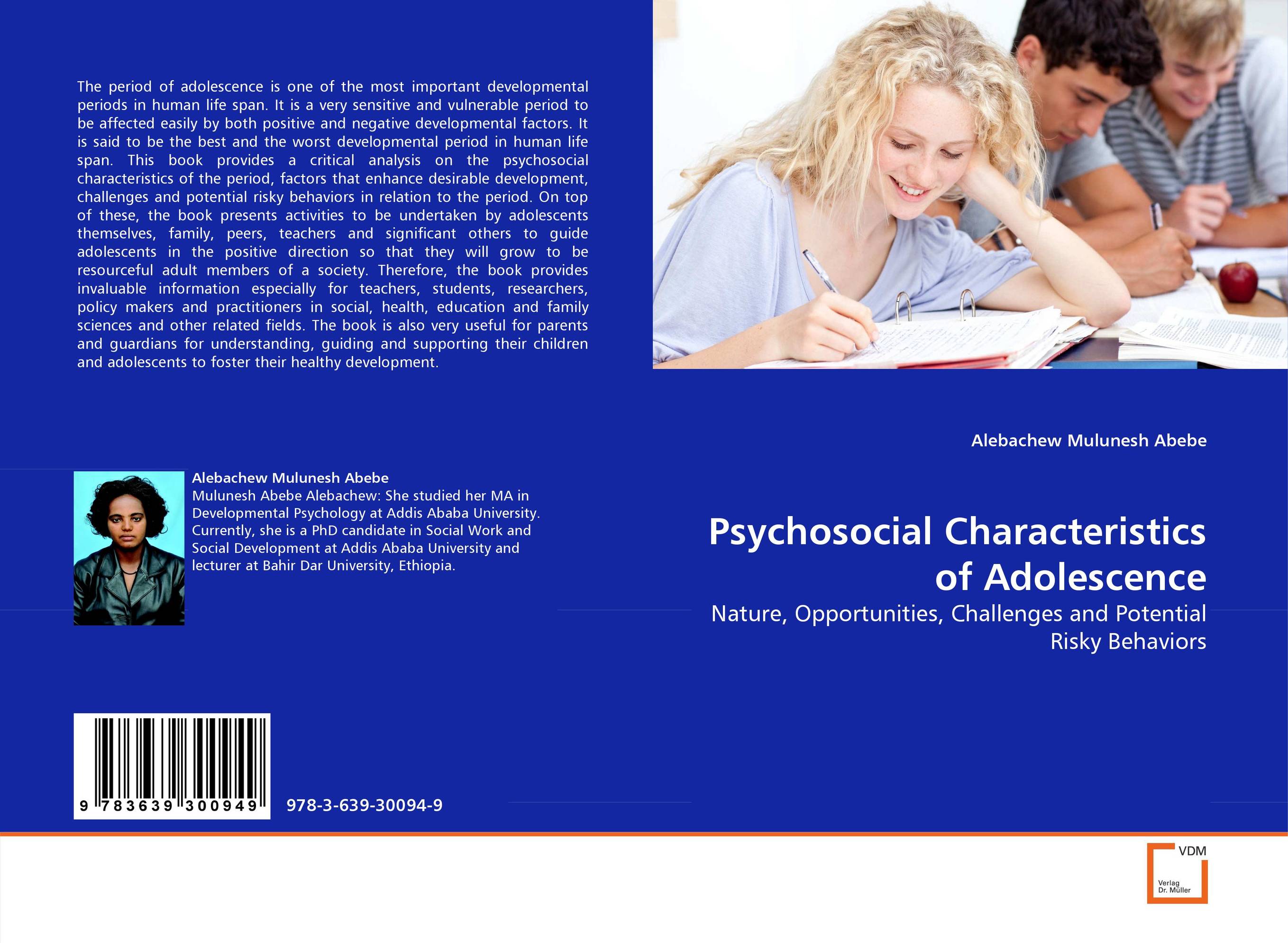 Psychosocial Characteristics of Adolescence. Nature, Opportunities, Challenges and Potential Risky Behaviors.