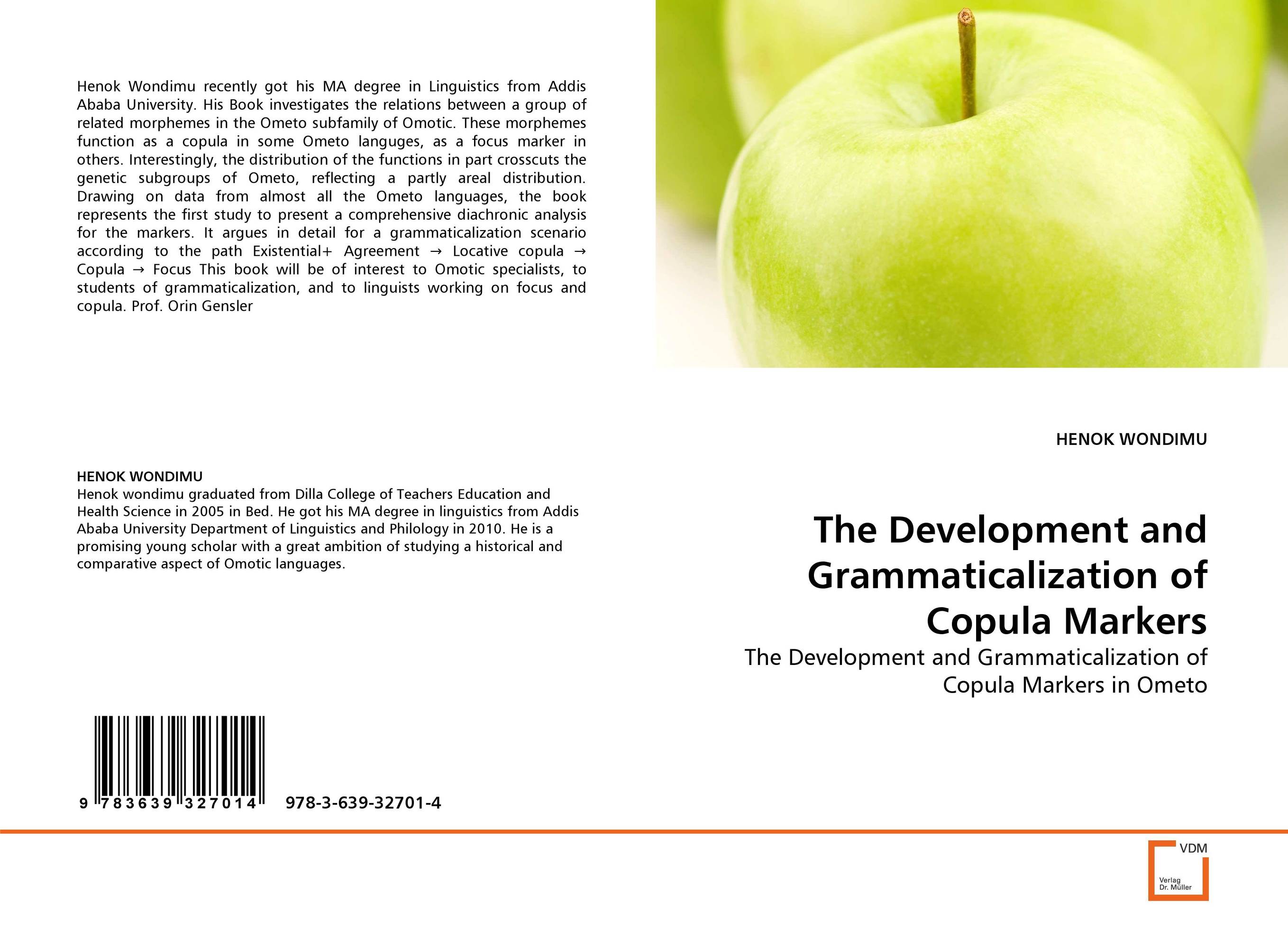 The Development and Grammaticalization of Copula Markers. The Development and Grammaticalization of Copula Markers in Ometo.