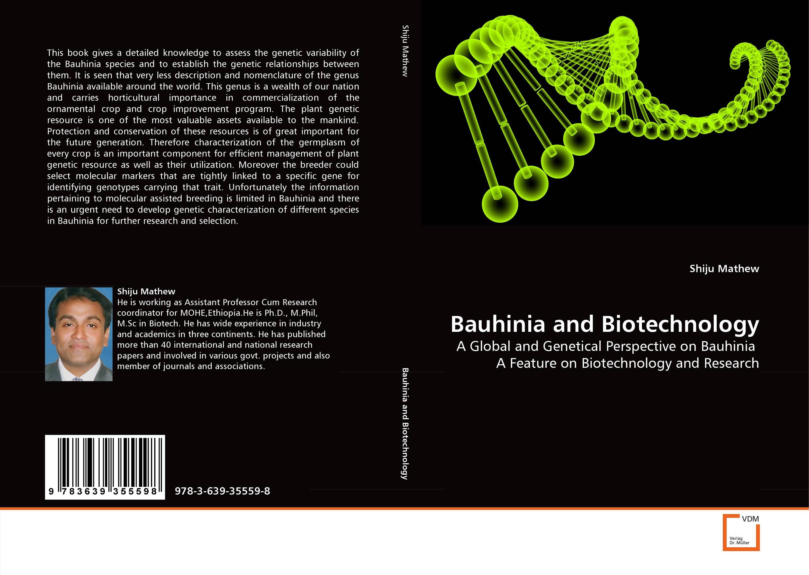 Bauhinia and Biotechnology. A Global and Genetical Perspective on Bauhinia A Feature on Biotechnology and Research.