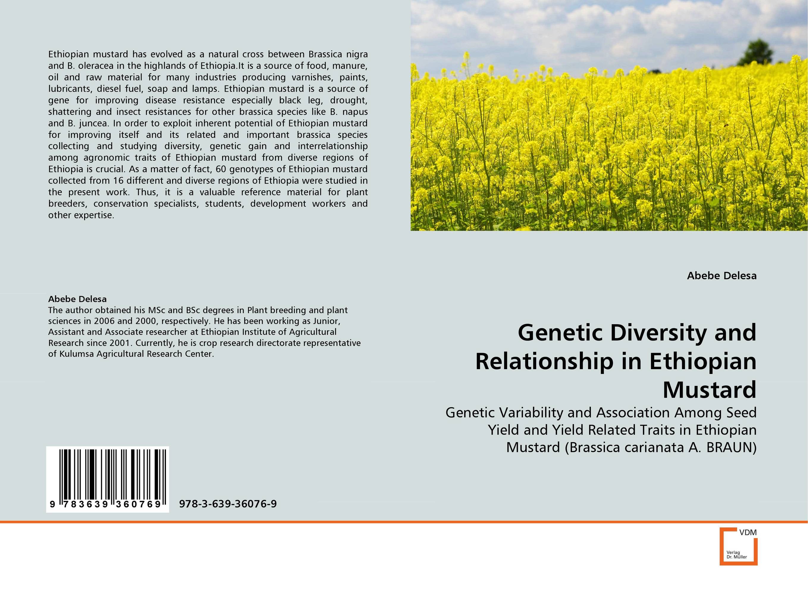 Genetic Diversity and Relationship in Ethiopian Mustard. Genetic Variability and Association Among Seed Yield and Yield Related Traits in Ethiopian Mustard (Brassica carianata A. BRAUN).