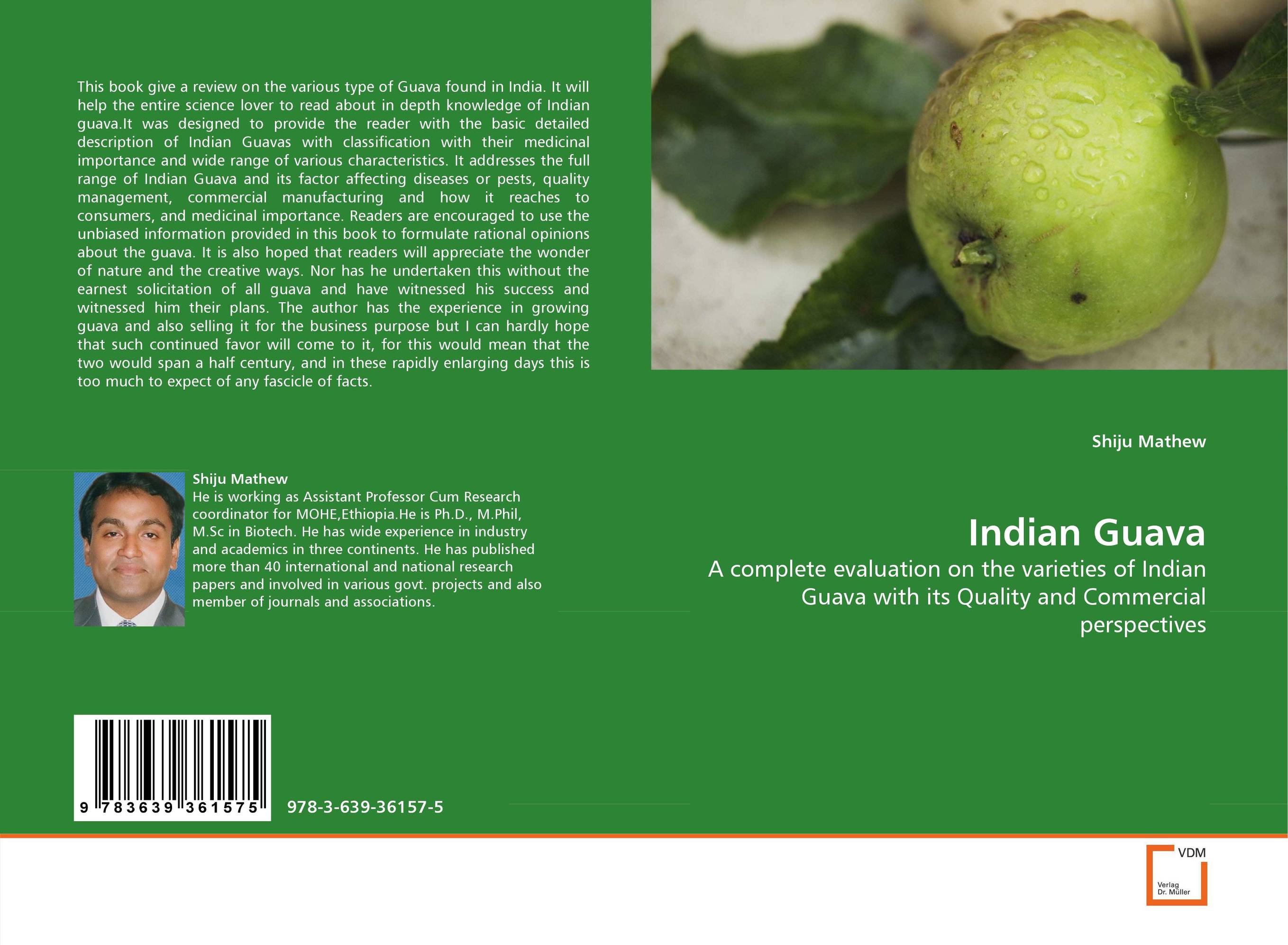 Indian Guava. A complete evaluation on the varieties of Indian Guava with its Quality and Commercial perspectives.