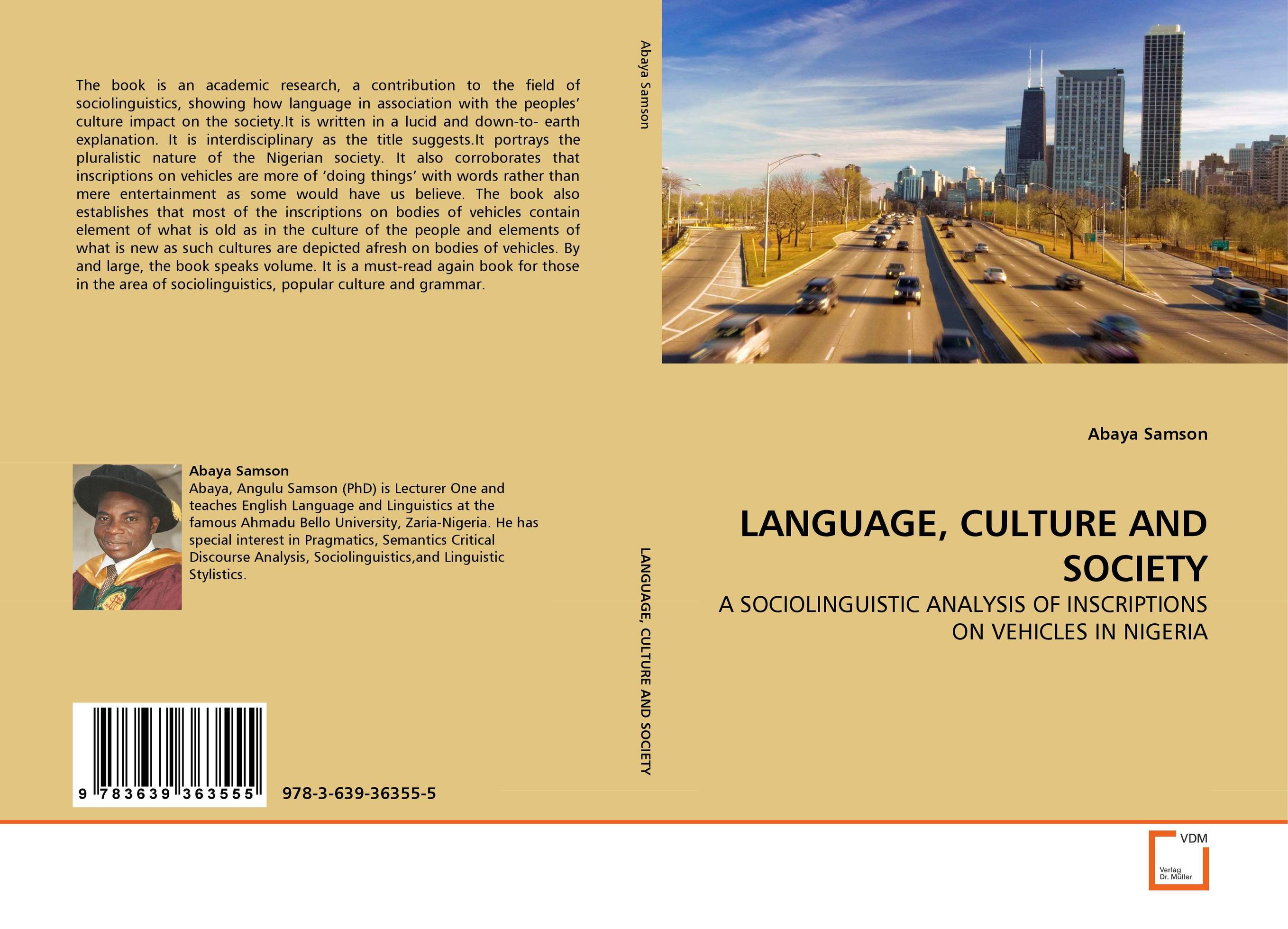 LANGUAGE, CULTURE AND SOCIETY. A SOCIOLINGUISTIC ANALYSIS OF INSCRIPTIONS ON VEHICLES IN NIGERIA.