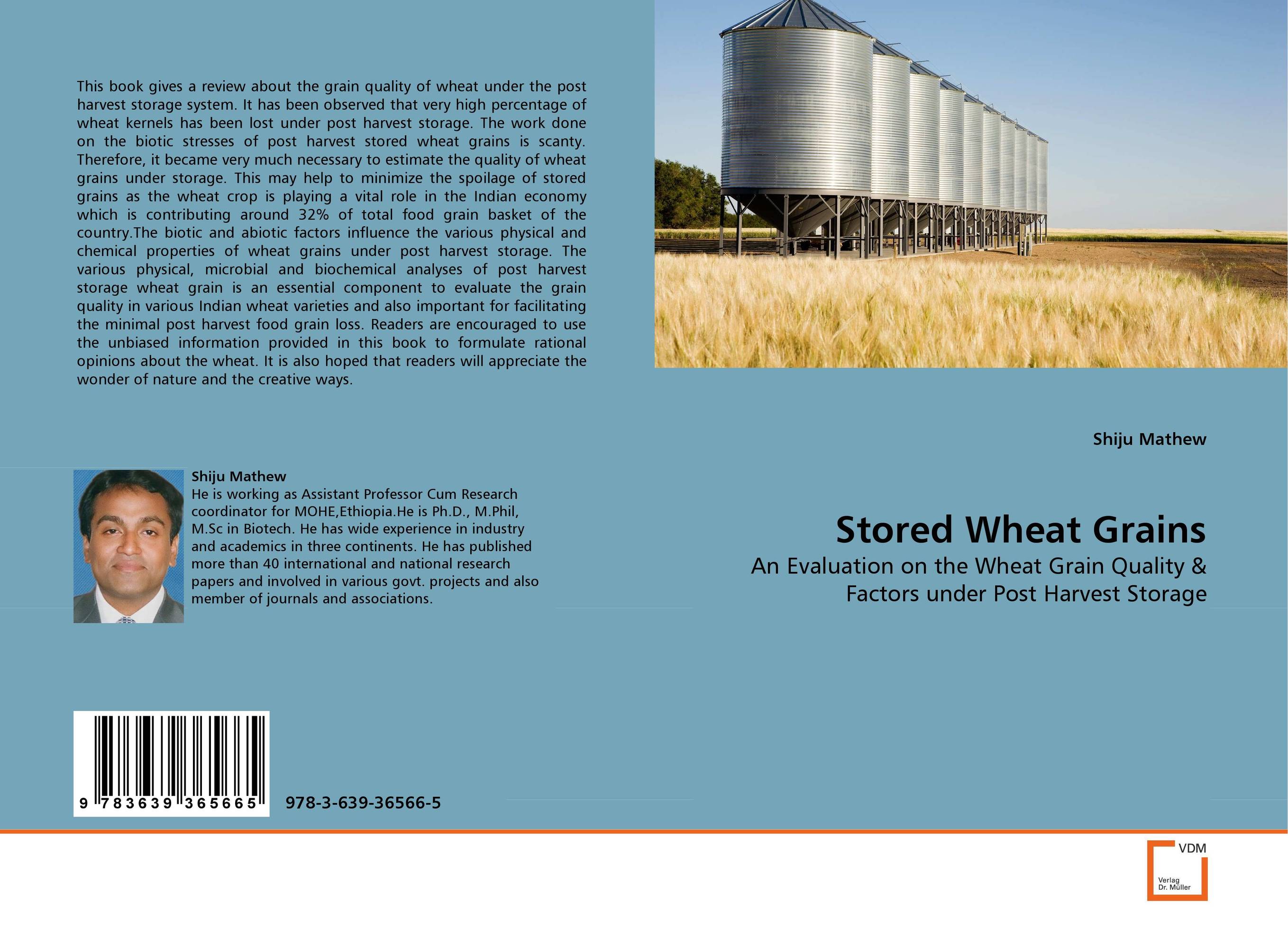 Stored Wheat Grains. An Evaluation on the Wheat Grain Quality & Factors under Post Harvest Storage.