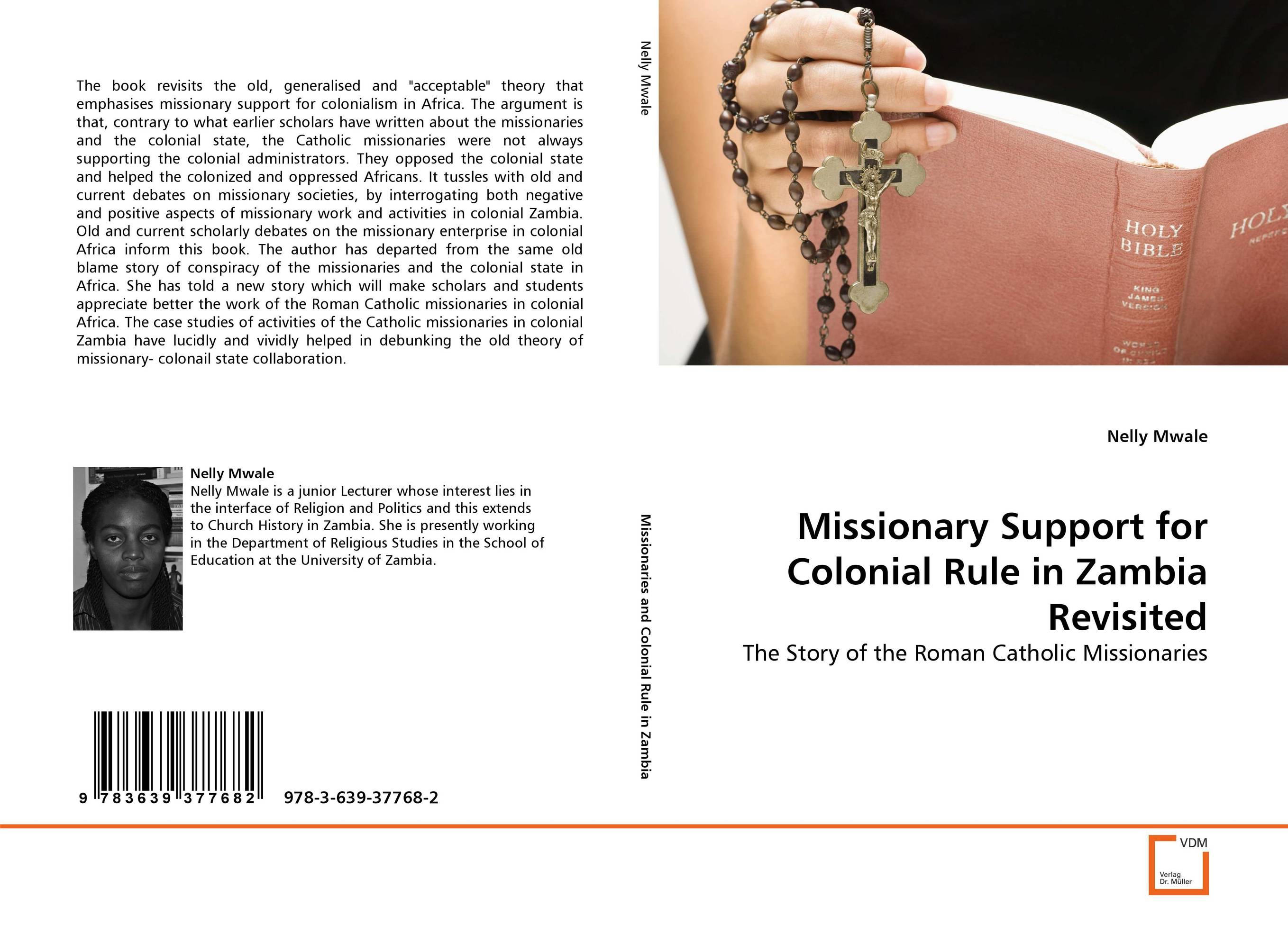 Missionary Support for Colonial Rule in Zambia Revisited. The Story of the Roman Catholic Missionaries.