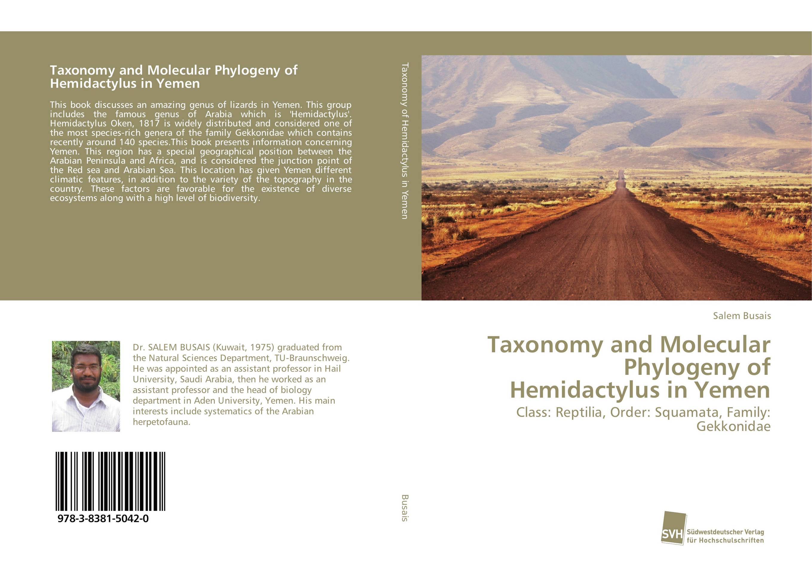 Taxonomy and Molecular Phylogeny of Hemidactylus in Yemen. Class: Reptilia, Order: Squamata, Family: Gekkonidae.