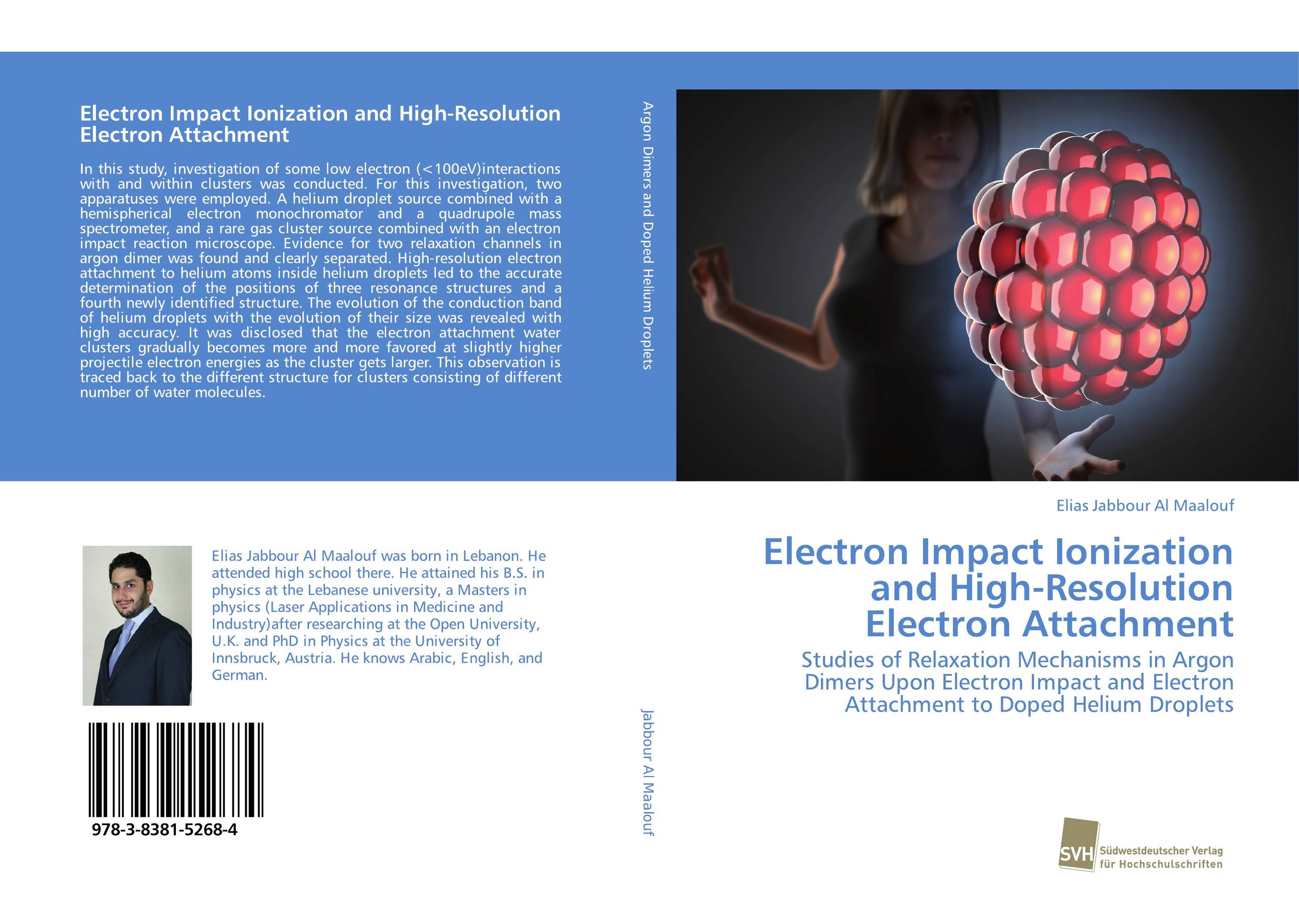 Electron Impact Ionization and High-Resolution Electron Attachment. Studies of Relaxation Mechanisms in Argon Dimers Upon Electron Impact and Electron Attachment to Doped Helium Droplets.
