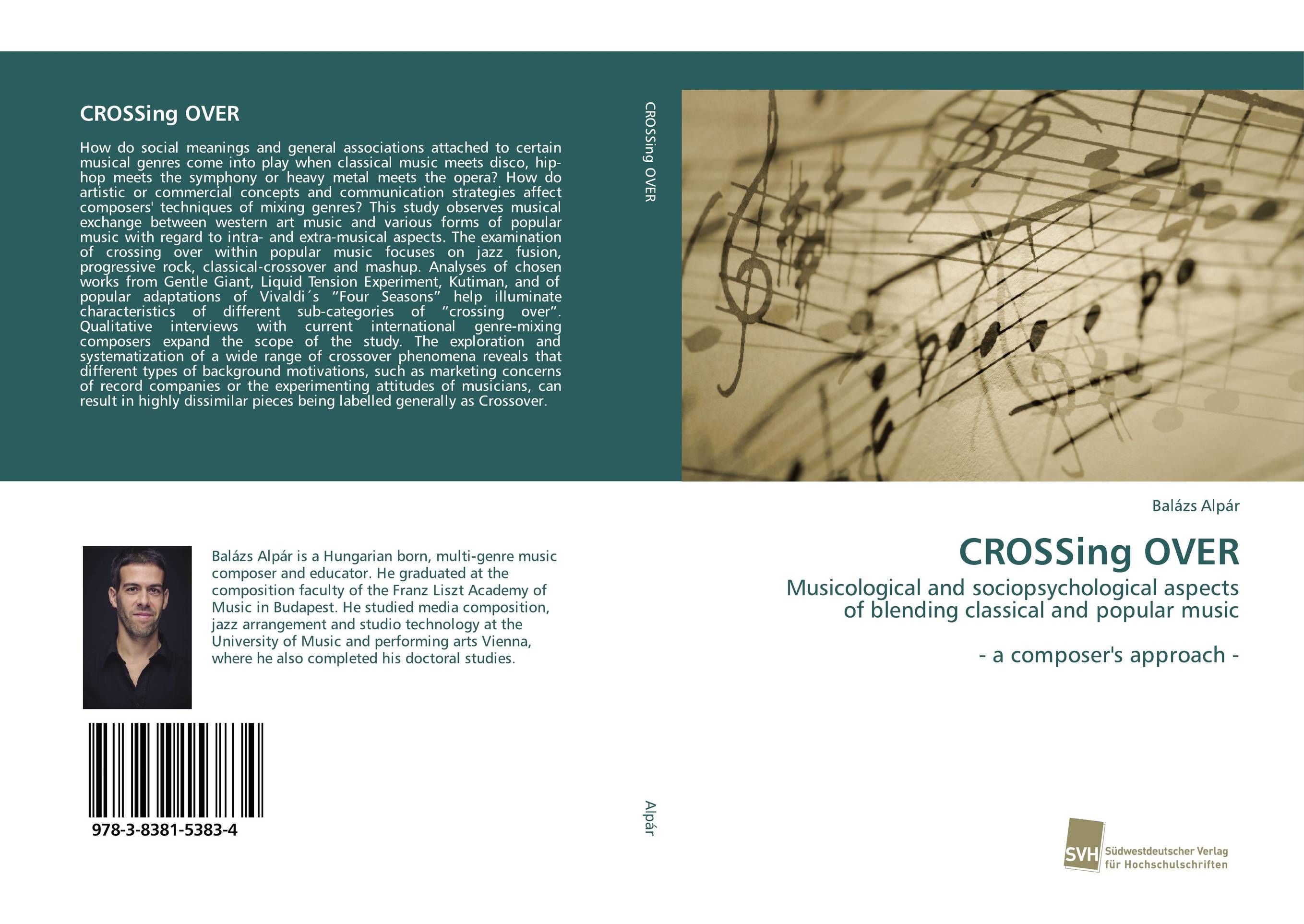 CROSSing OVER. Musicological and sociopsychological aspects of blending classical and popular music - a composer's approach -.