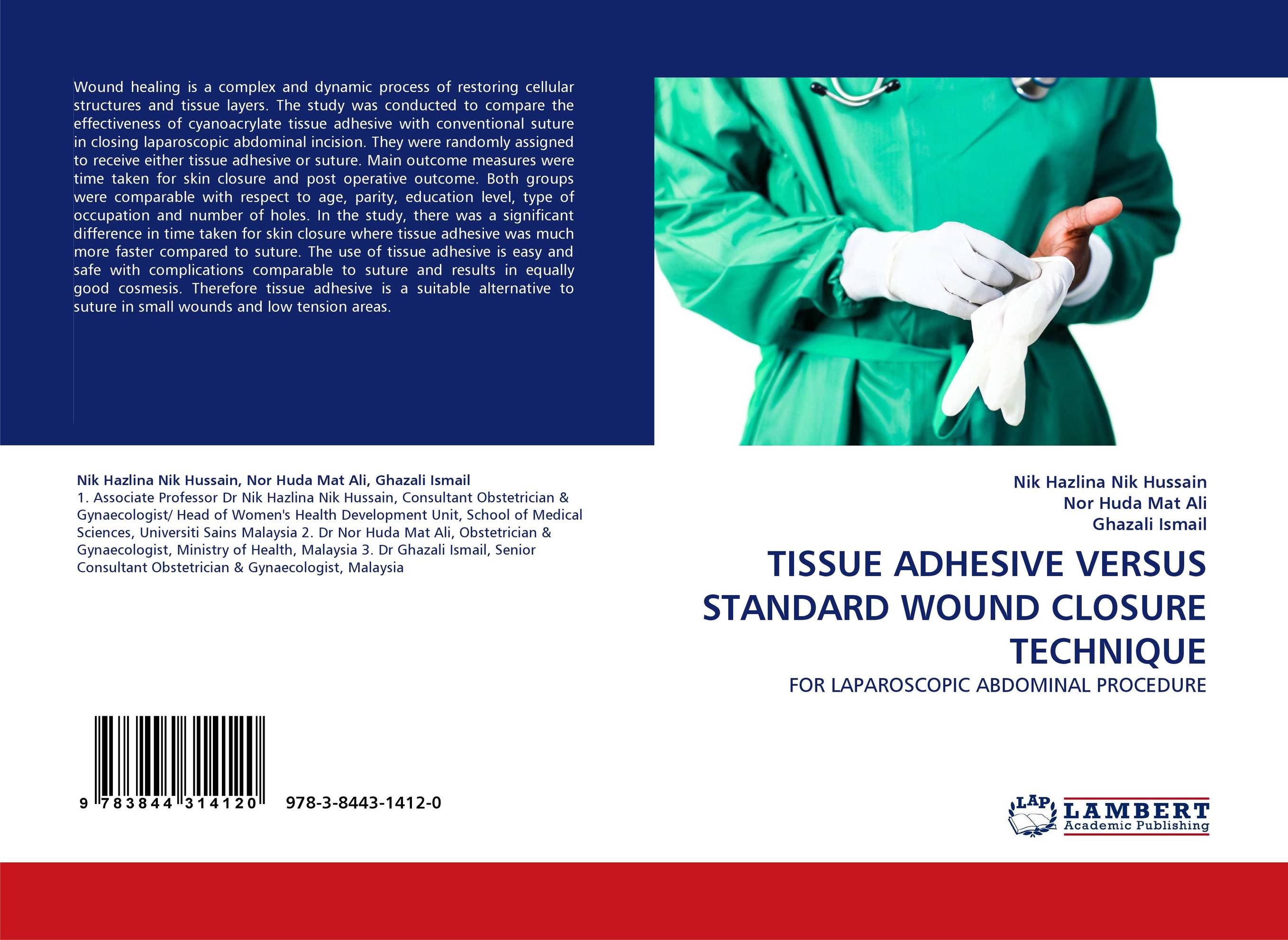 TISSUE ADHESIVE VERSUS STANDARD WOUND CLOSURE TECHNIQUE. FOR LAPAROSCOPIC ABDOMINAL PROCEDURE.