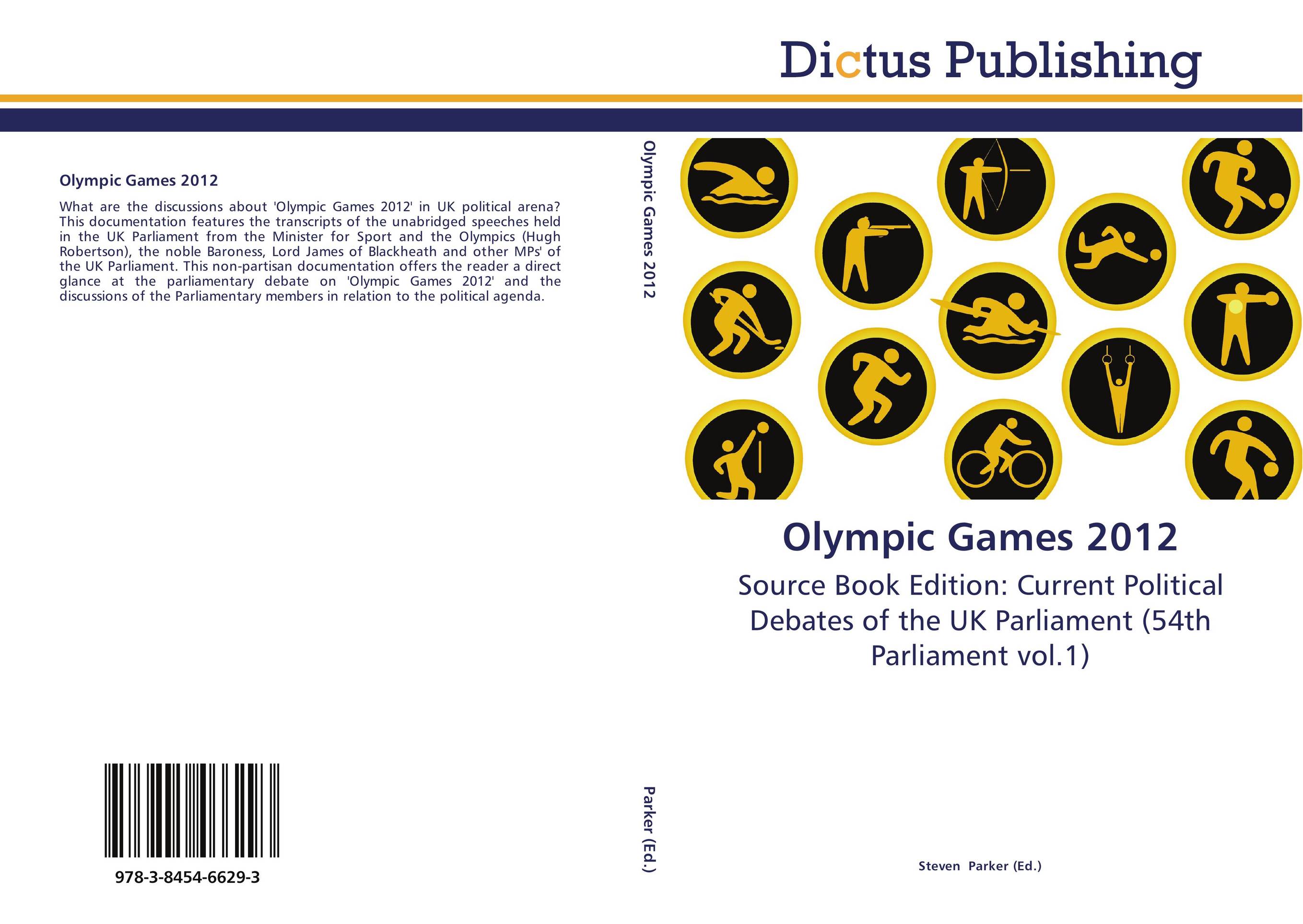 Olympic Games 2012. Source Book Edition: Current Political Debates of the UK Parliament (54th Parliament vol.1).