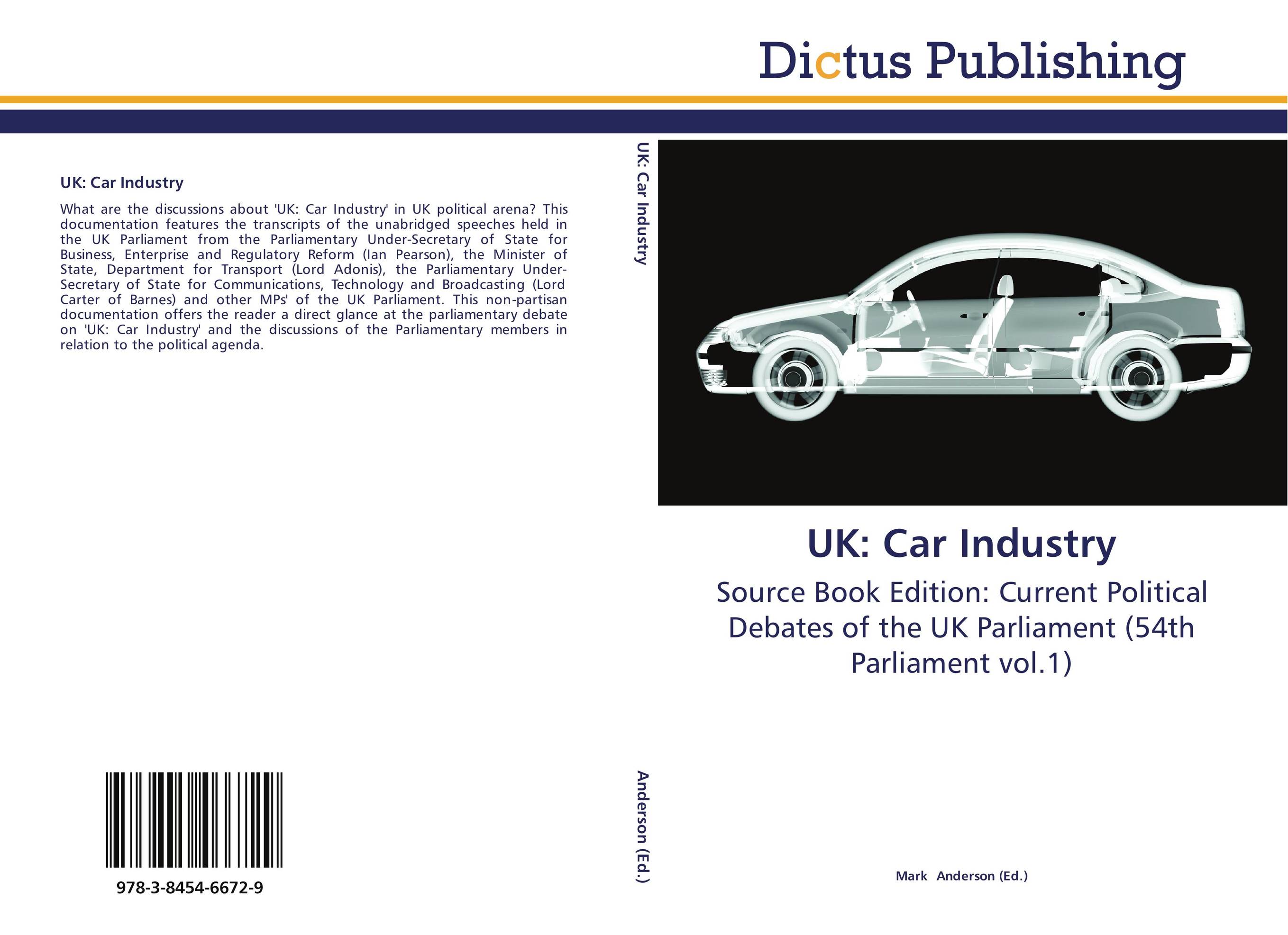 UK: Car Industry. Source Book Edition: Current Political Debates of the UK Parliament (54th Parliament vol.1).