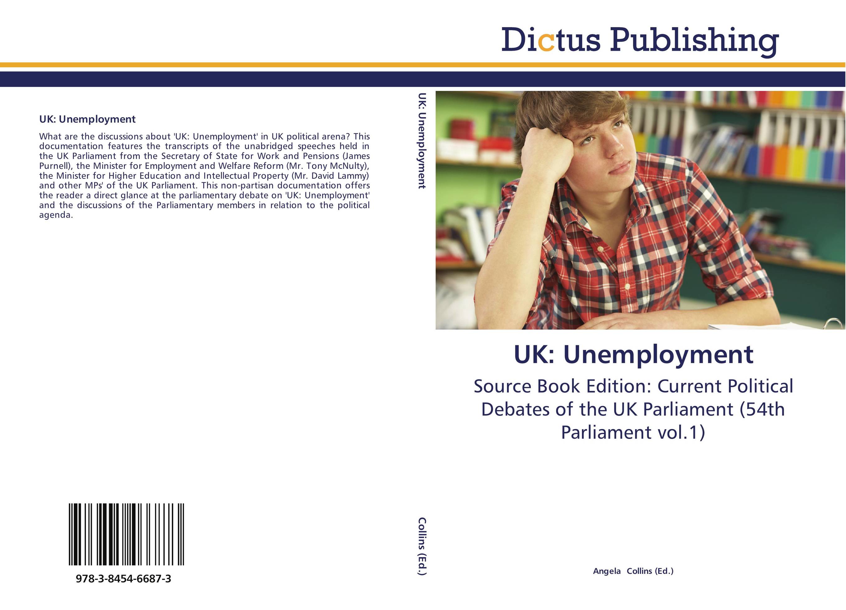 UK: Unemployment. Source Book Edition: Current Political Debates of the UK Parliament (54th Parliament vol.1).