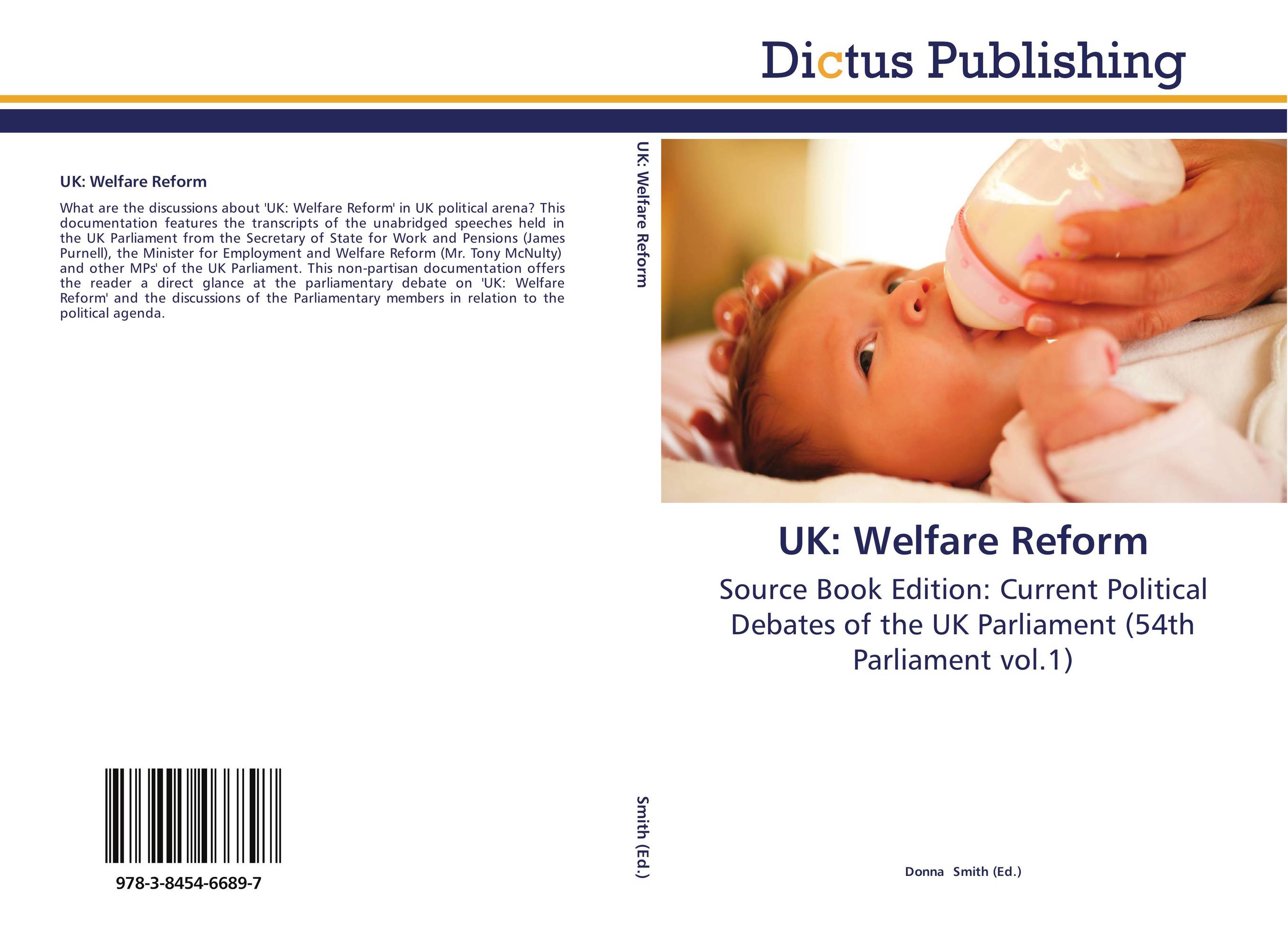 UK: Welfare Reform. Source Book Edition: Current Political Debates of the UK Parliament (54th Parliament vol.1).