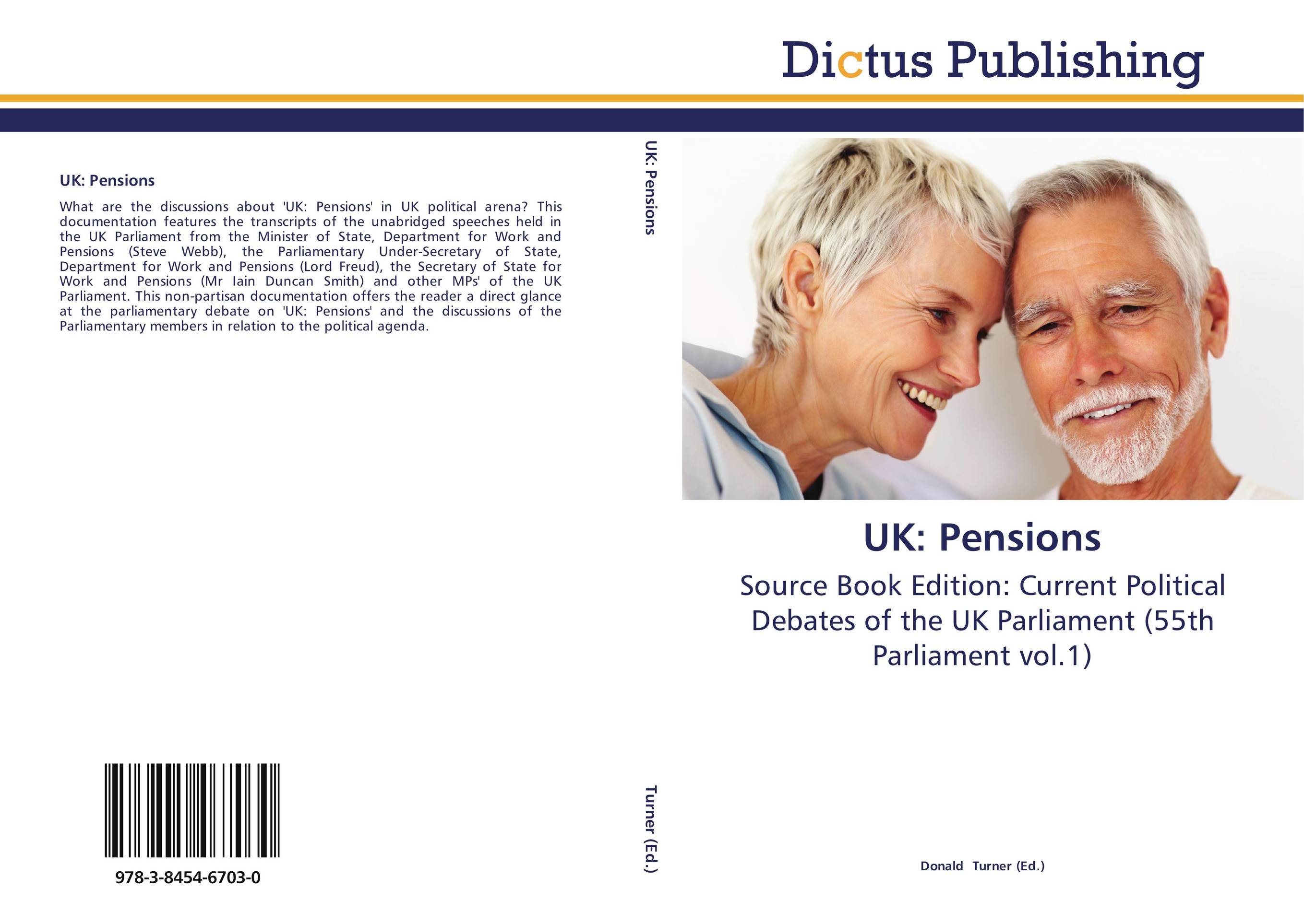 UK: Pensions. Source Book Edition: Current Political Debates of the UK Parliament (55th Parliament vol.1).