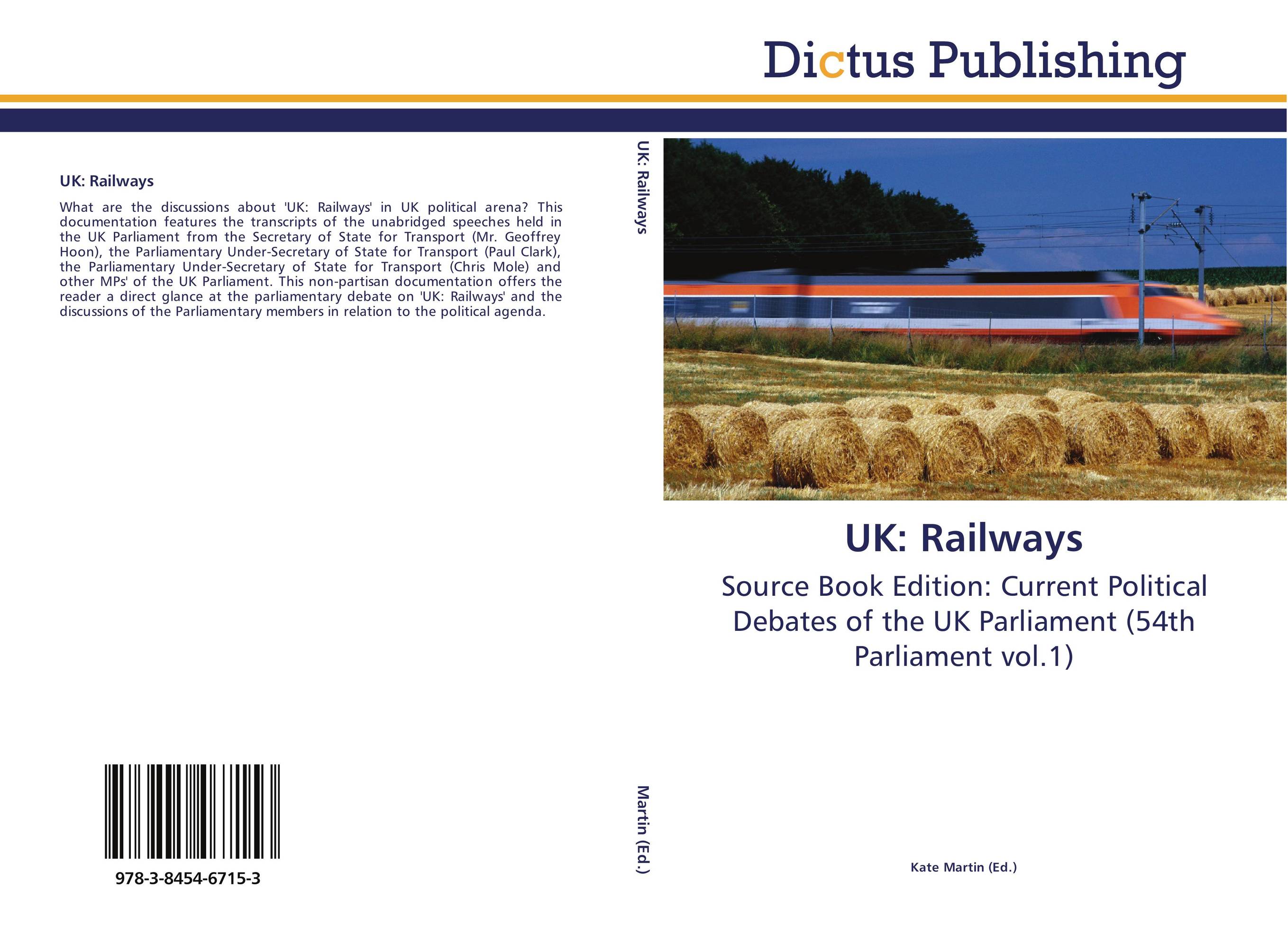 UK: Railways. Source Book Edition: Current Political Debates of the UK Parliament (54th Parliament vol.1).