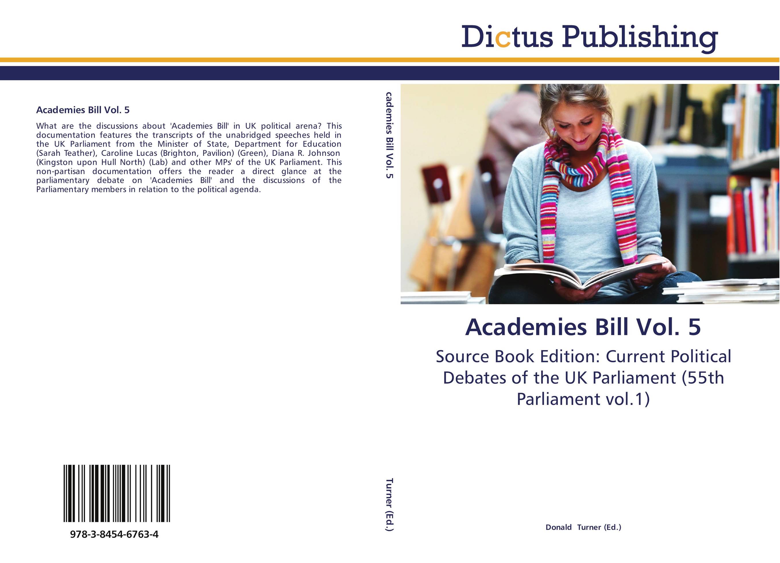 Academies Bill Vol. 5. Source Book Edition: Current Political Debates of the UK Parliament (55th Parliament vol.1).