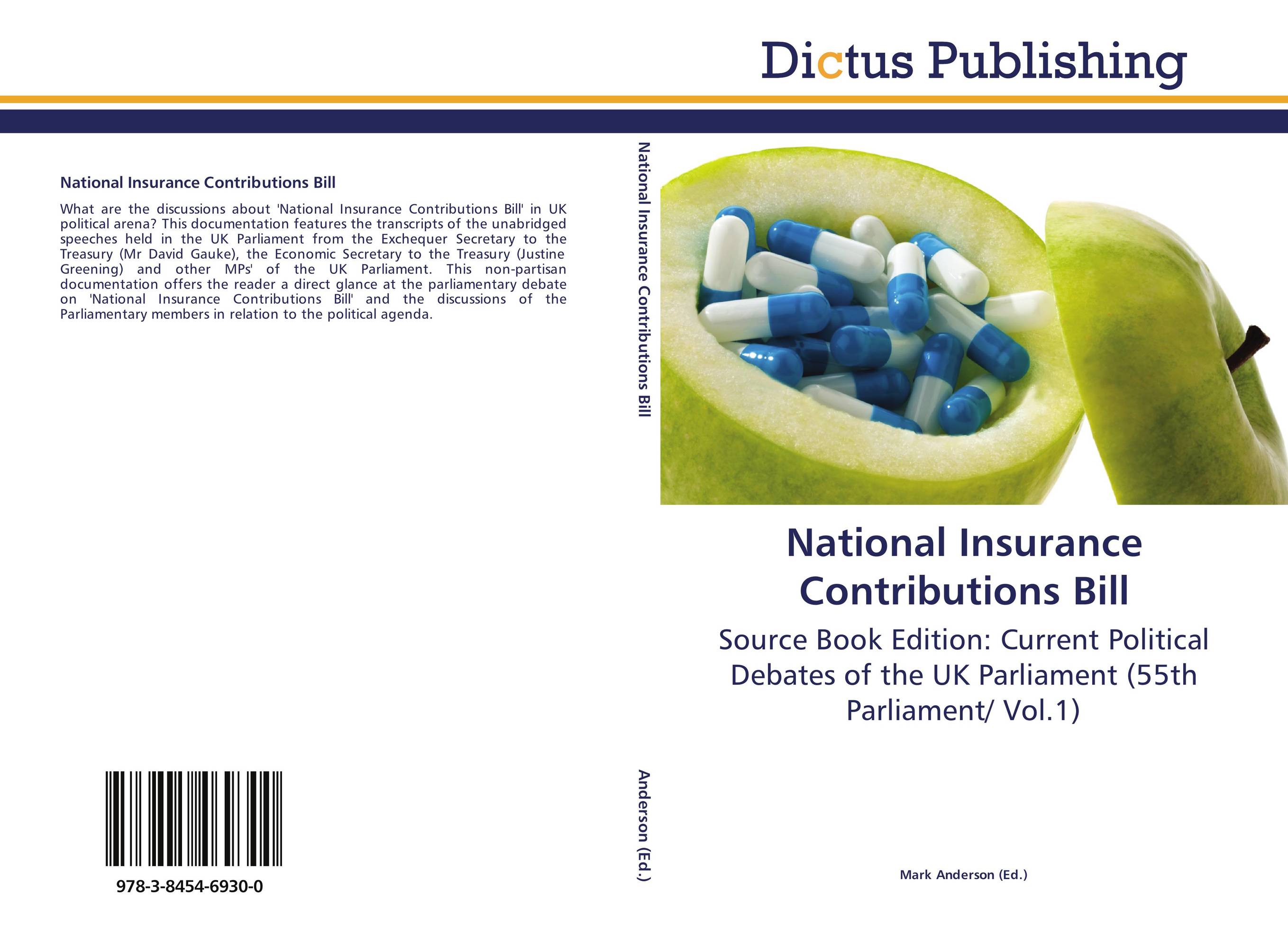 National Insurance Contributions Bill. Source Book Edition: Current Political Debates of the UK Parliament (55th Parliament/ Vol.1).