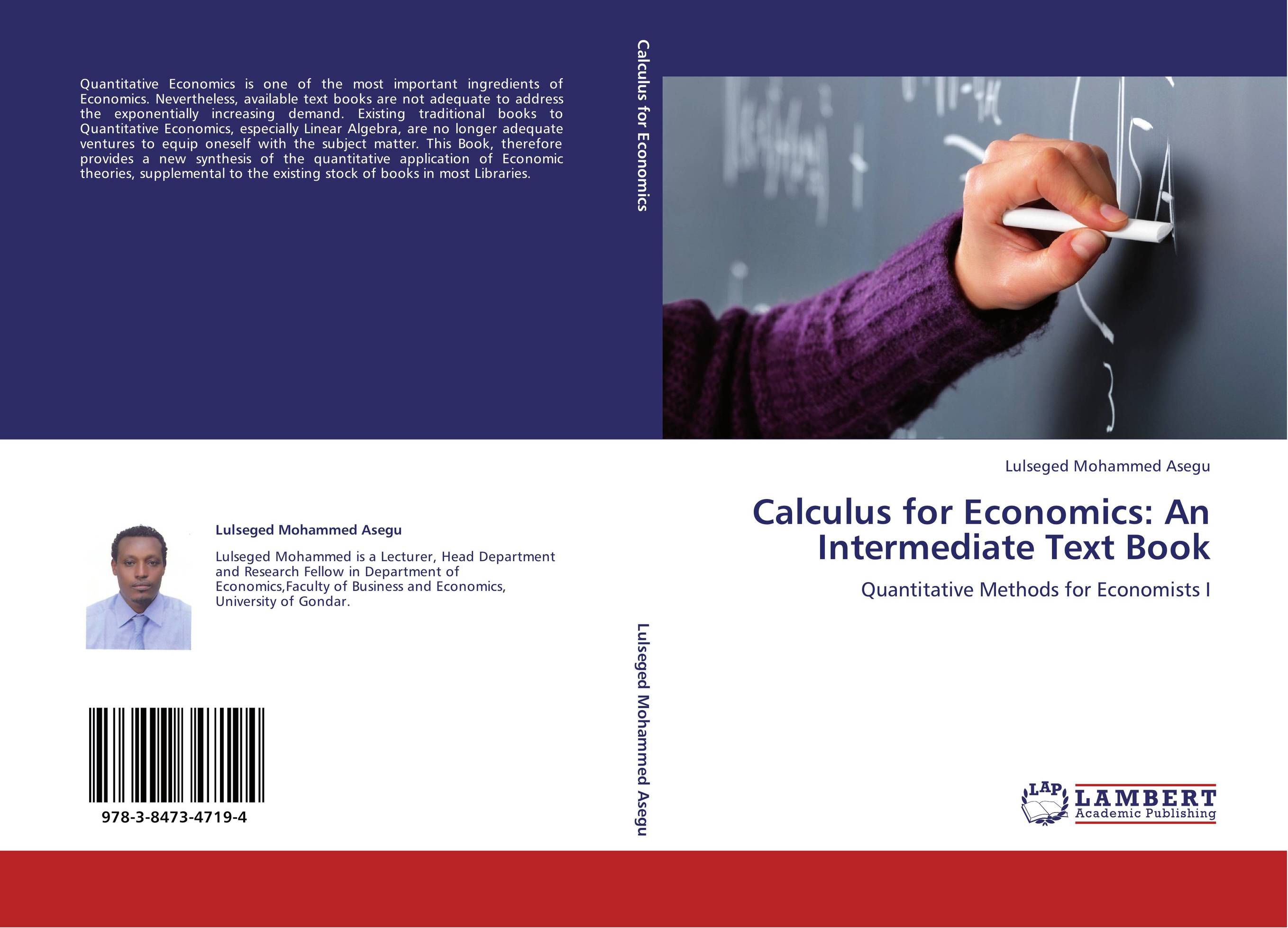 Calculus for Economics: An Intermediate Text Book. Quantitative Methods for Economists I.