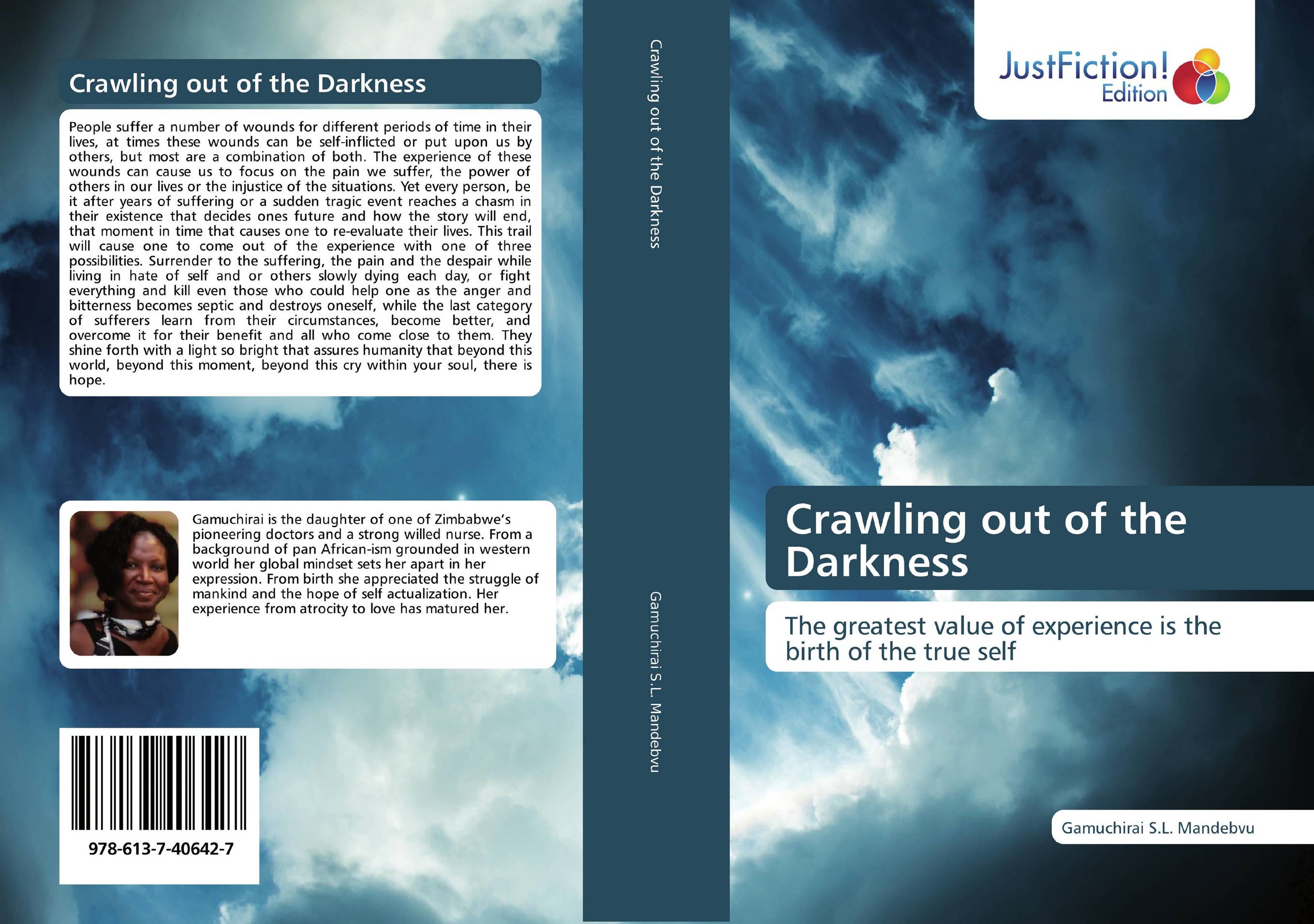Crawling out of the Darkness. The greatest value of experience is the birth of the true self.