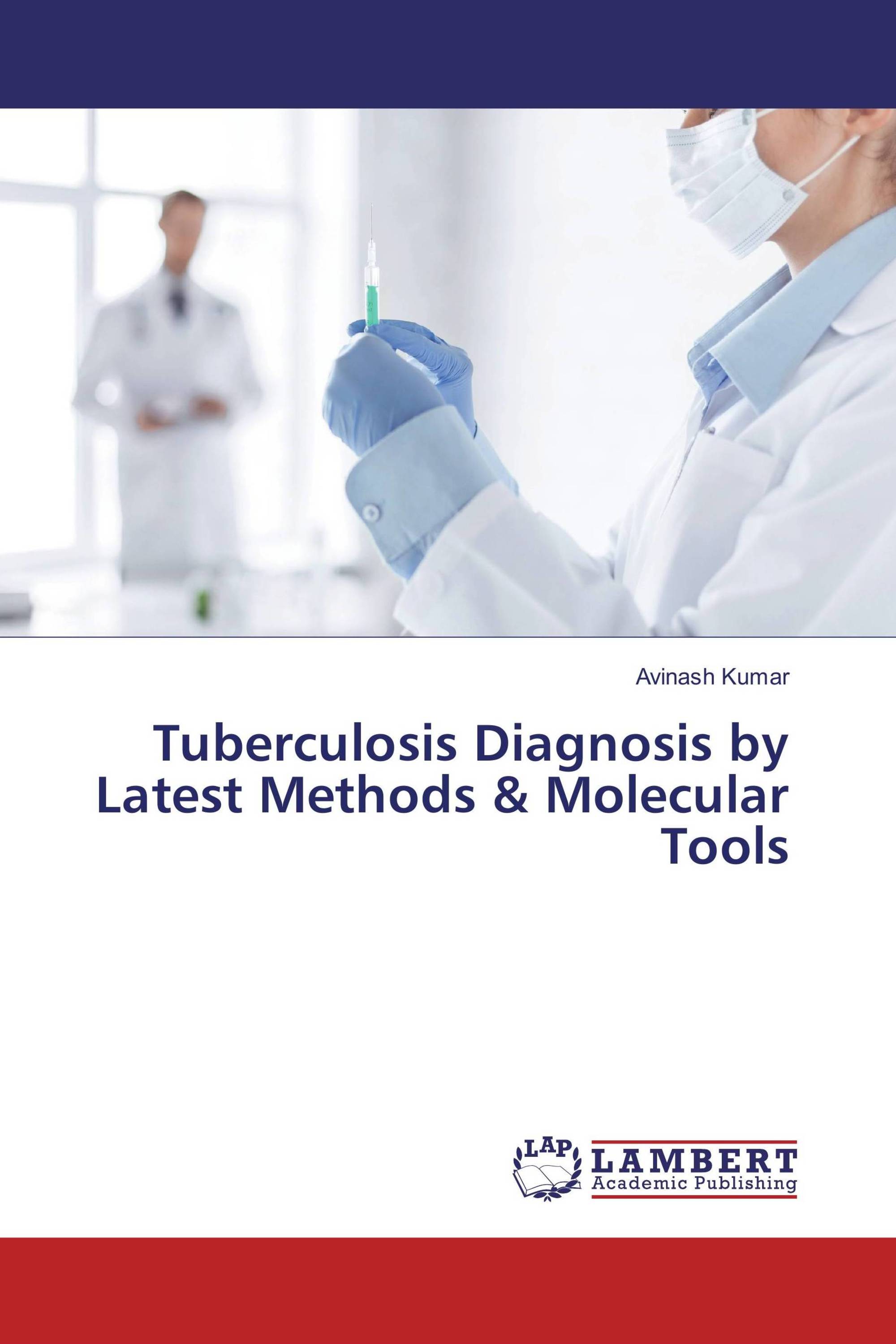 Tuberculosis Diagnosis By Latest Methods & Molecular Tools / 978-3-330 ...