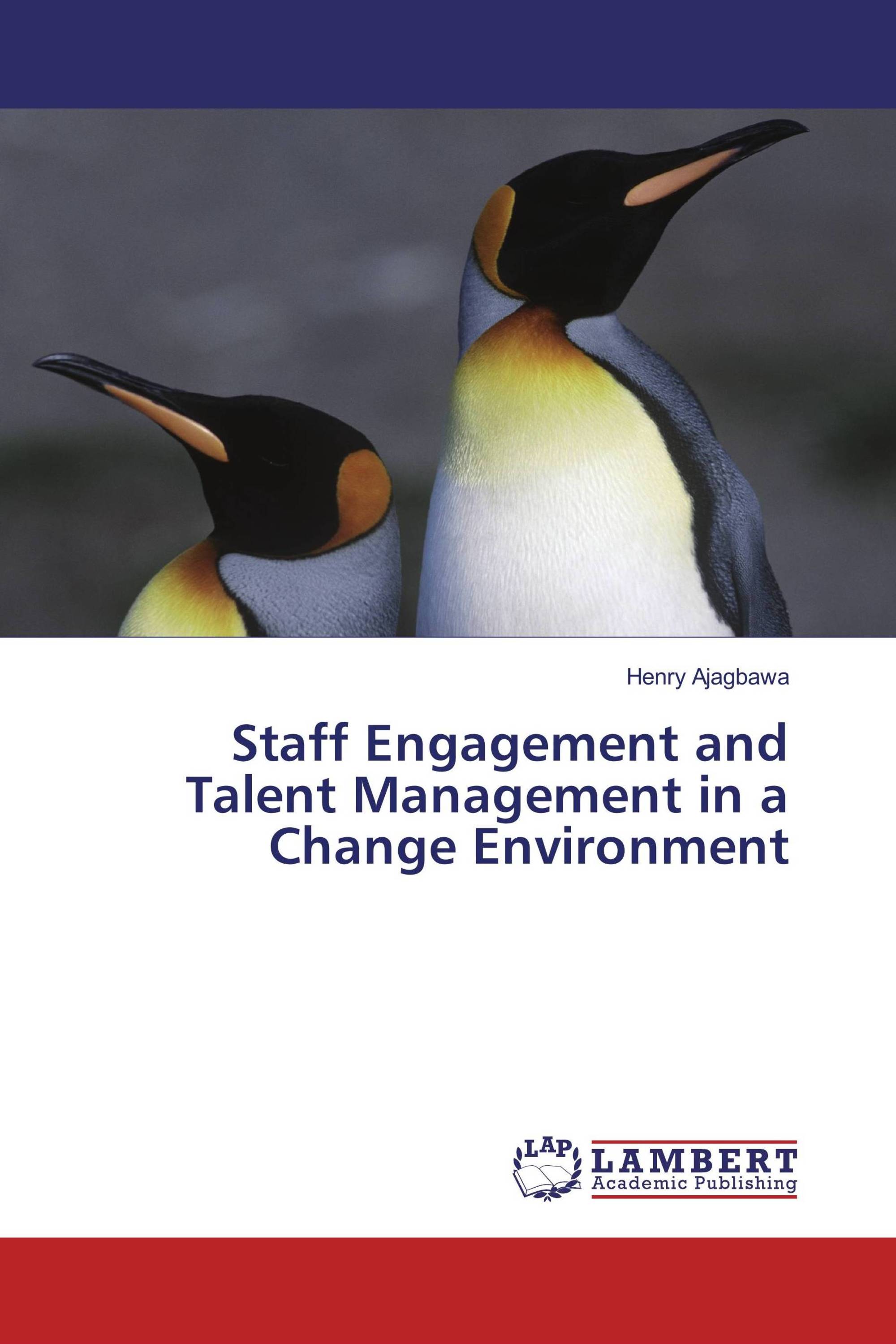 Staff Engagement and Talent Management in a Change Environment