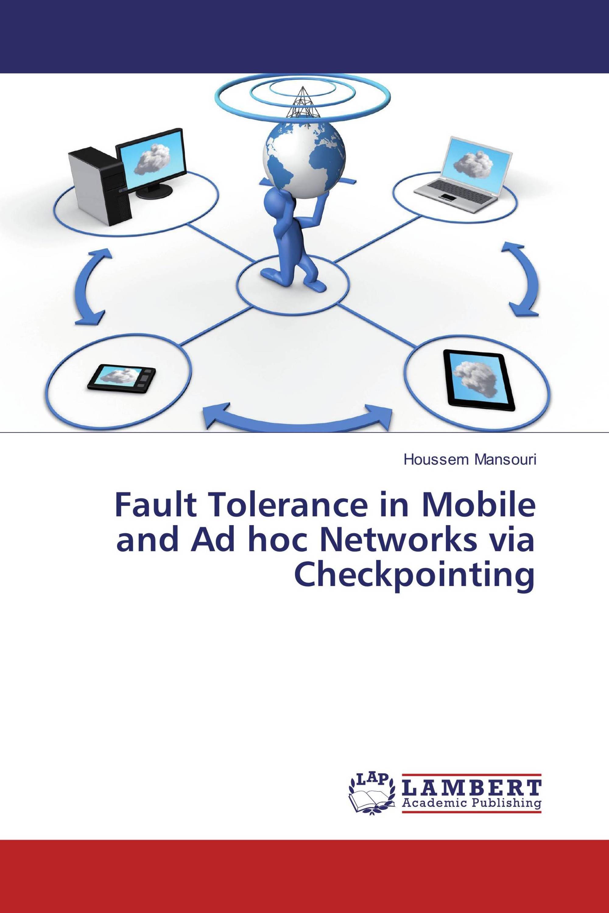 Fault Tolerance in Mobile and Ad hoc Networks via Checkpointing