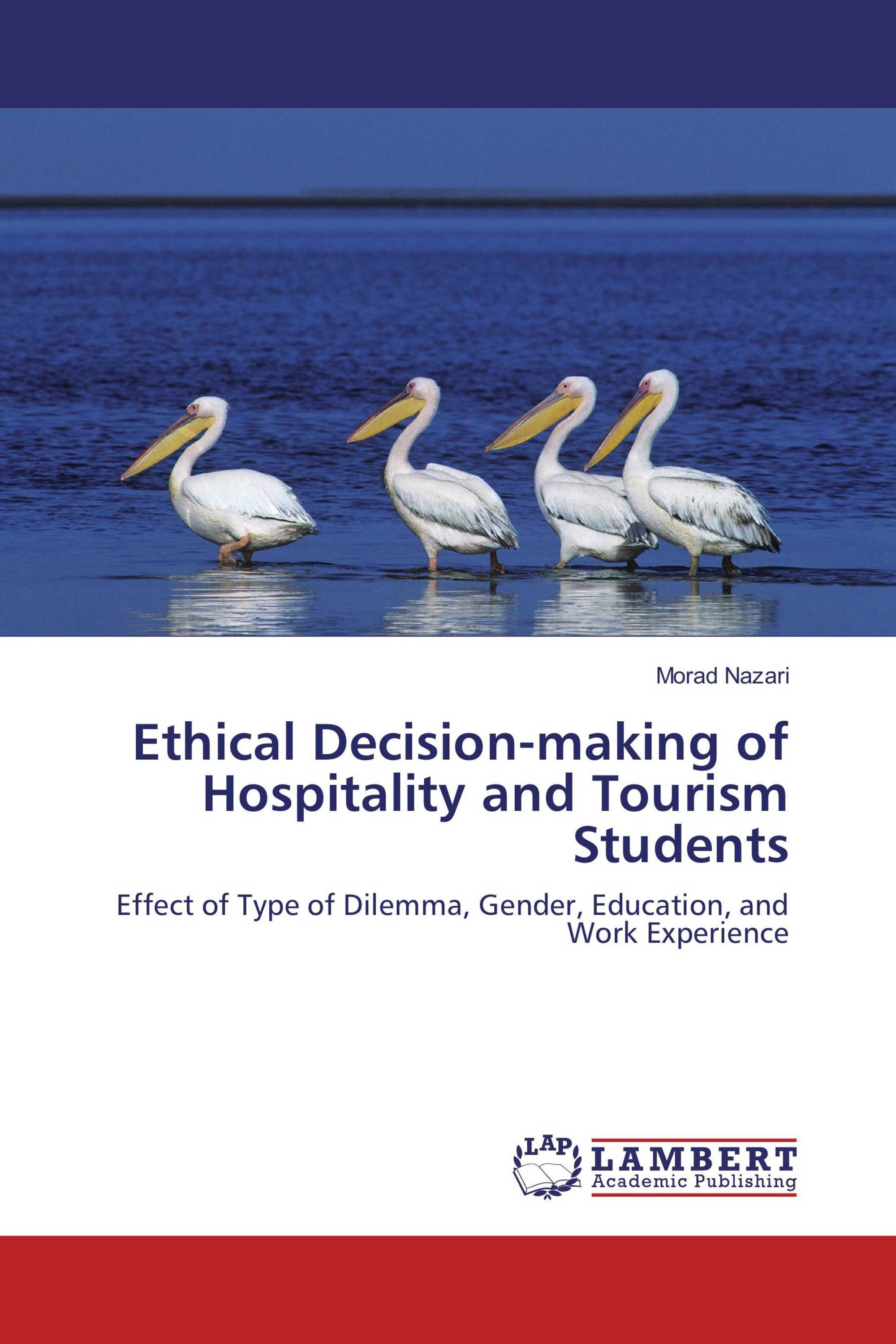 Ethical Decision-making of Hospitality and Tourism Students