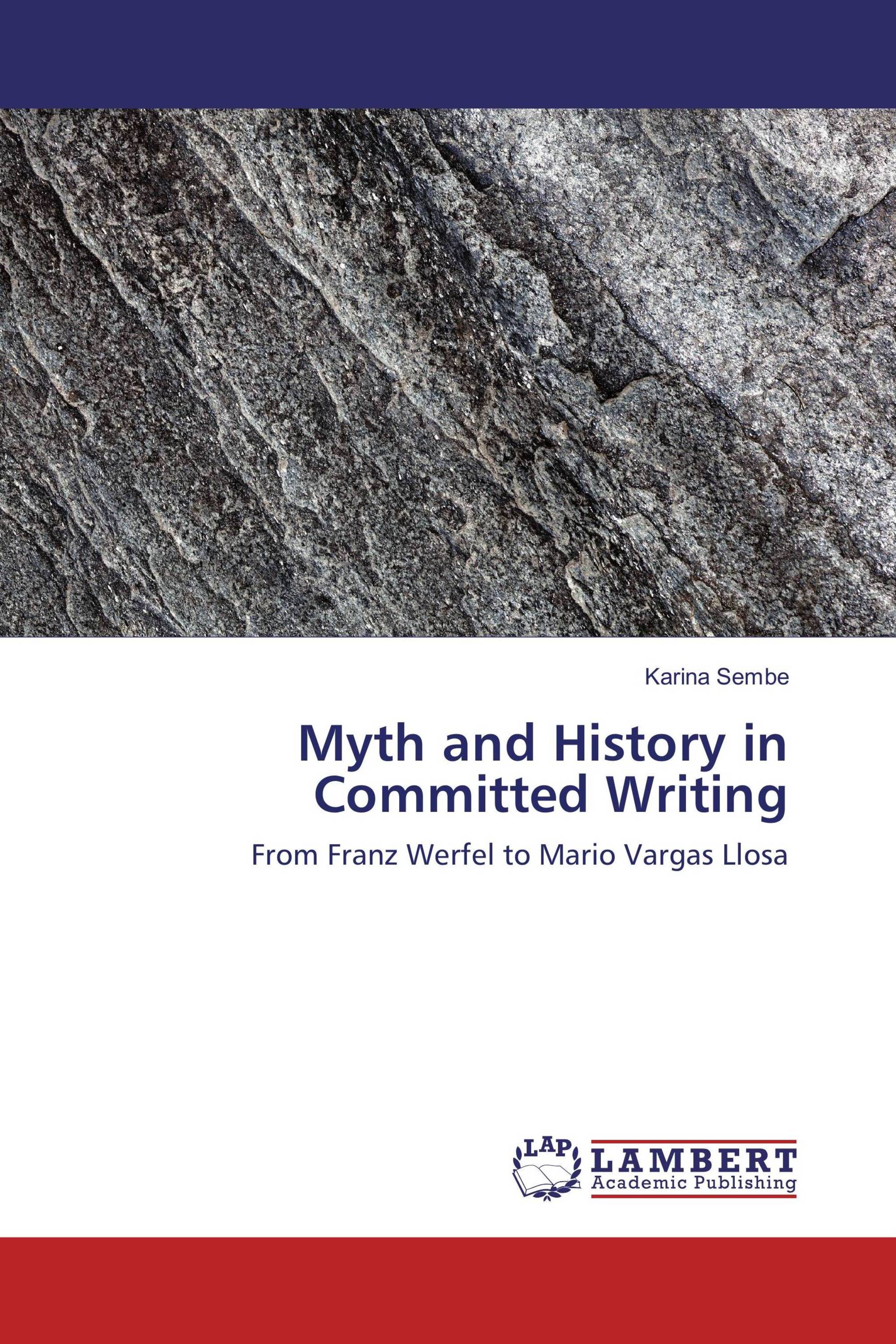 Myth and History in Committed Writing