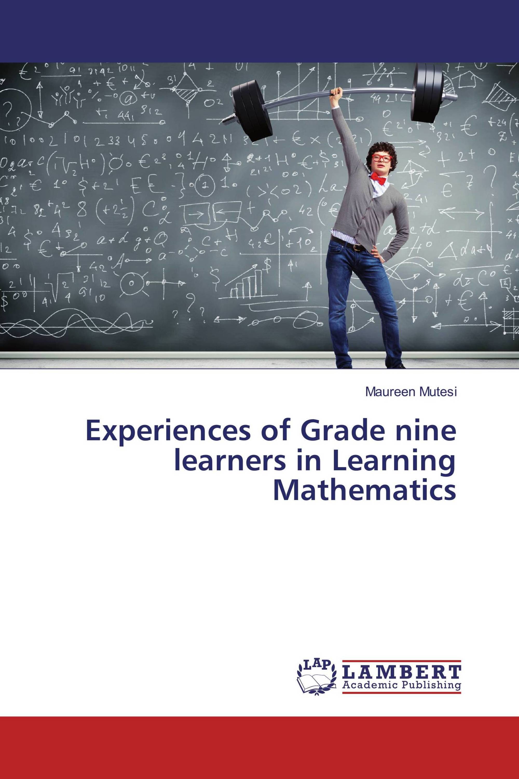 Experiences of Grade nine learners in Learning Mathematics