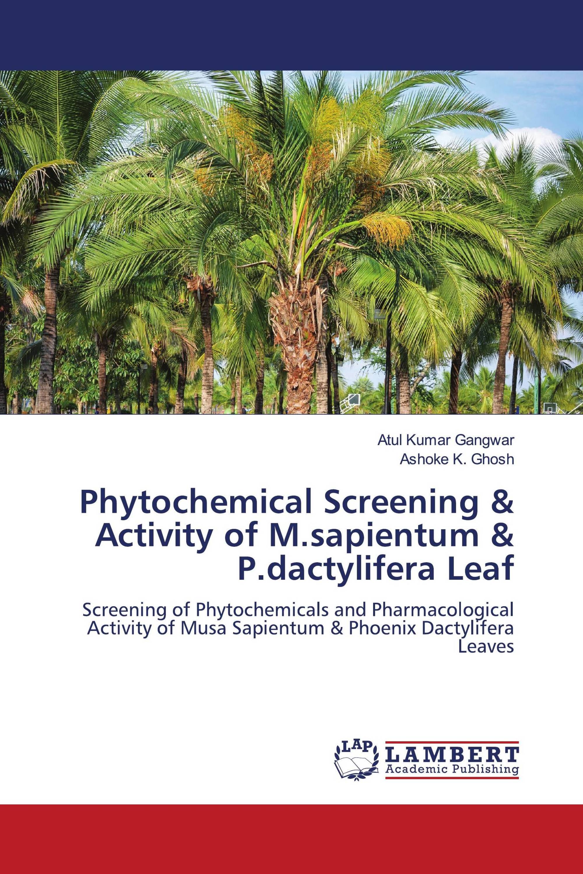 Phytochemical Screening & Activity of M.sapientum & P.dactylifera Leaf