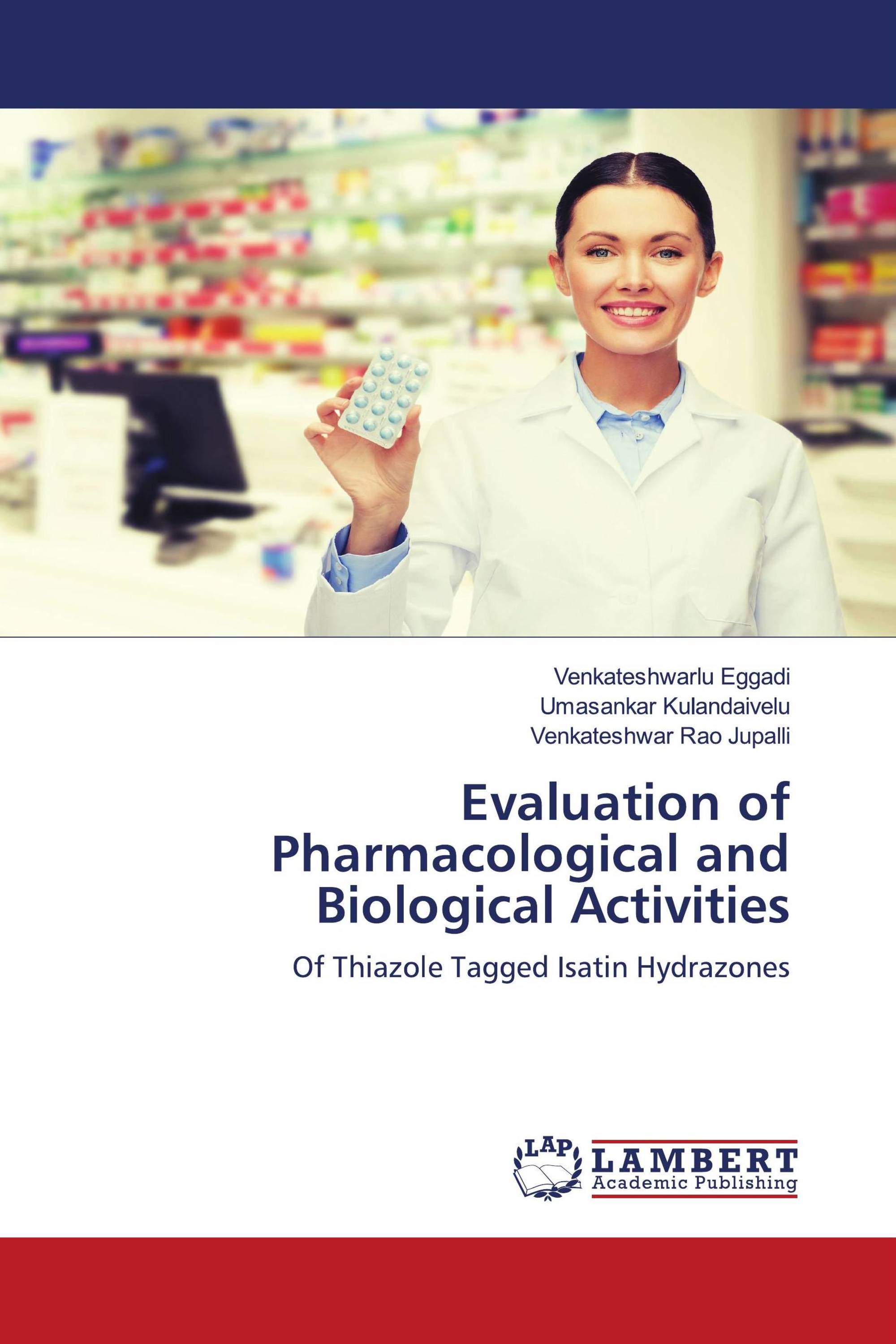 Evaluation of Pharmacological and Biological Activities