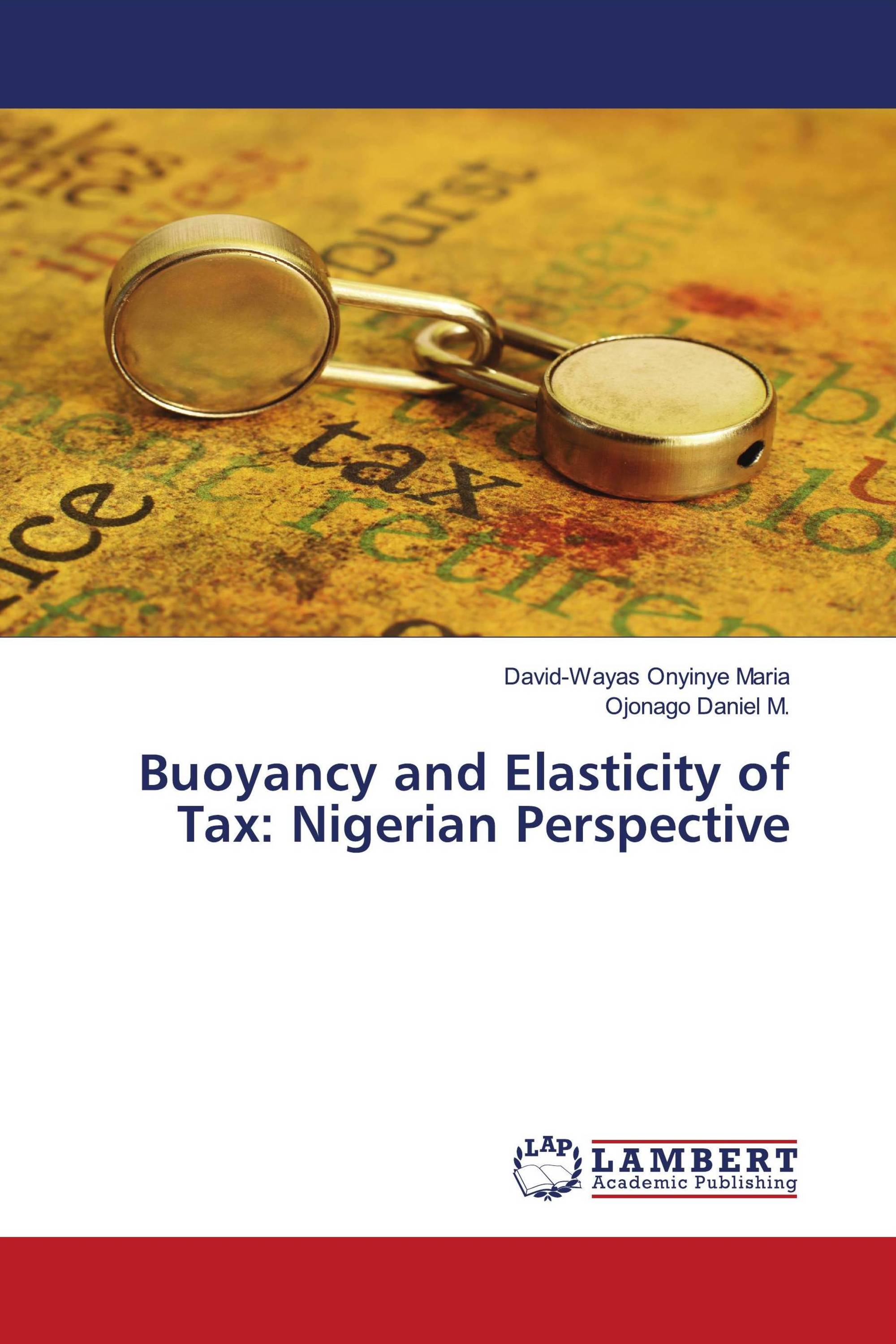 Buoyancy and Elasticity of Tax: Nigerian Perspective