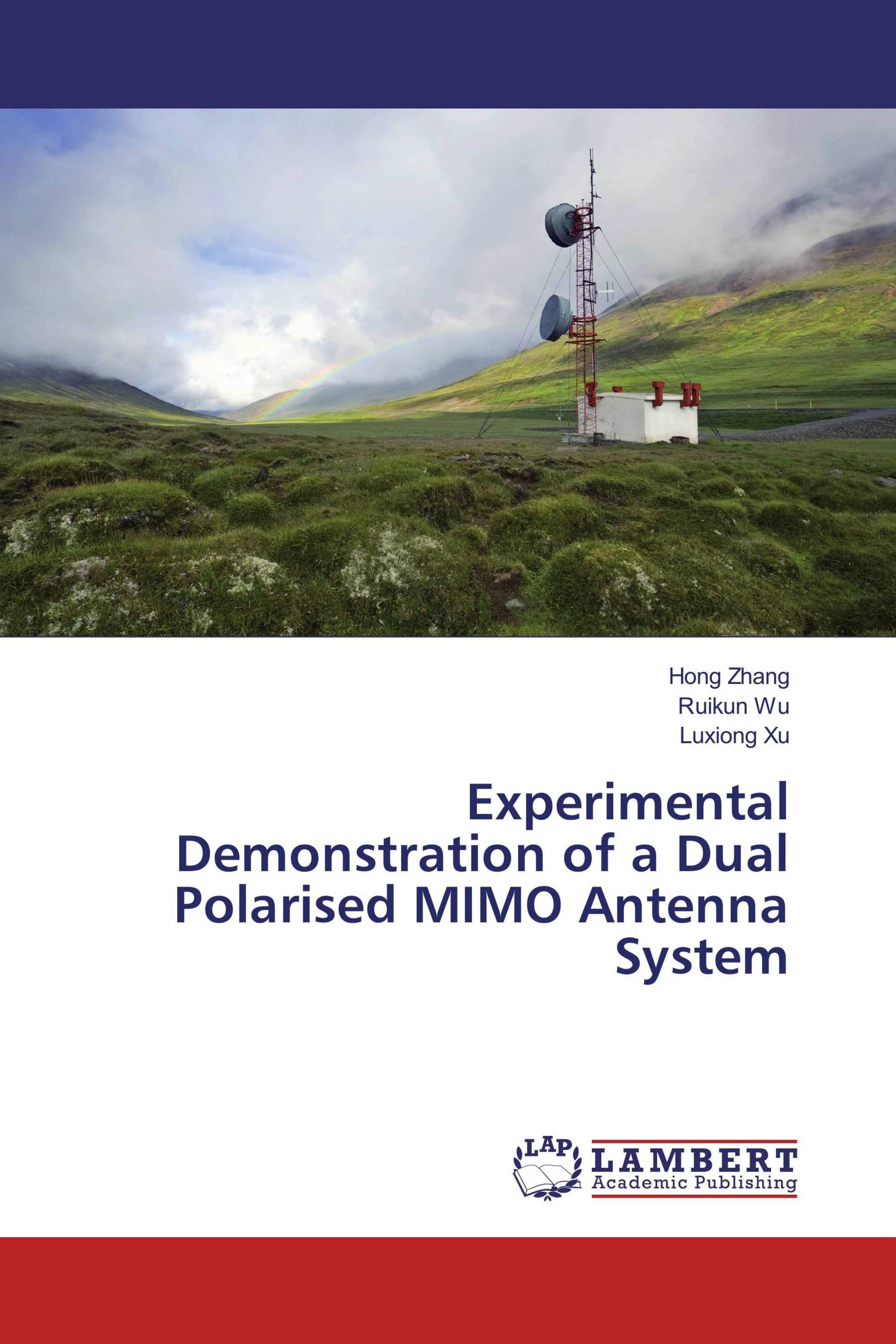 Experimental Demonstration of a Dual Polarised MIMO Antenna System