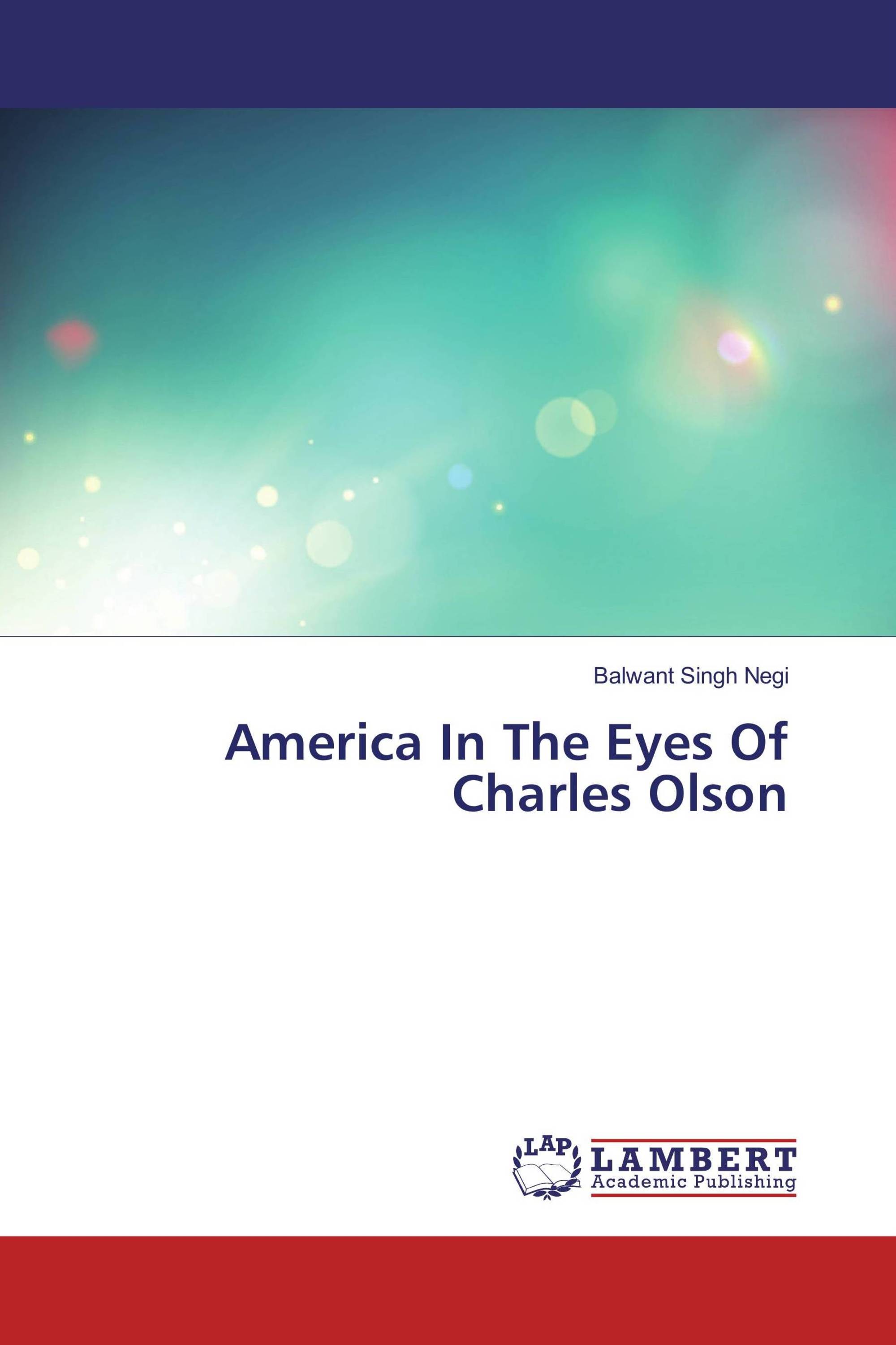 America In The Eyes Of Charles Olson