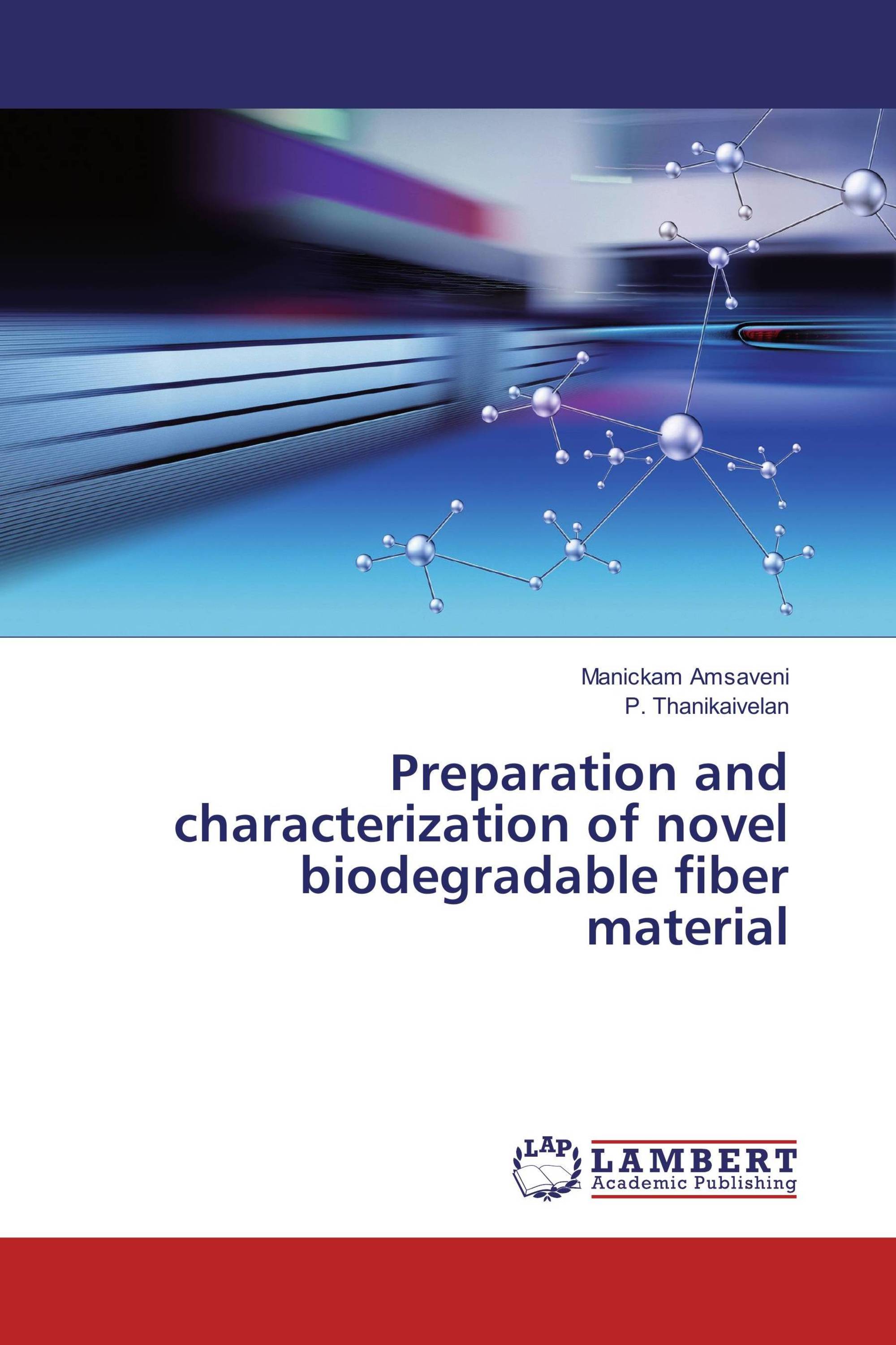 Preparation and characterization of novel biodegradable fiber material