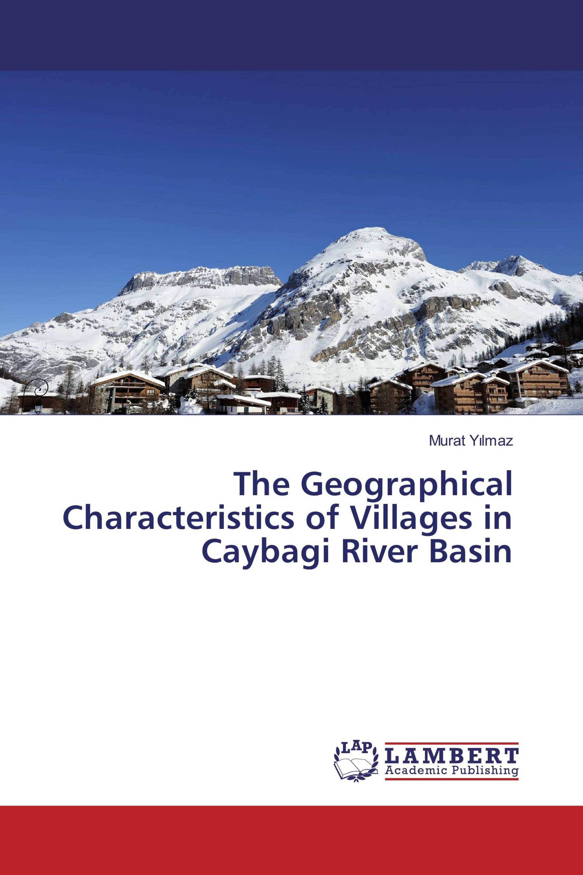 The Geographical Characteristics of Villages in Caybagi River Basin