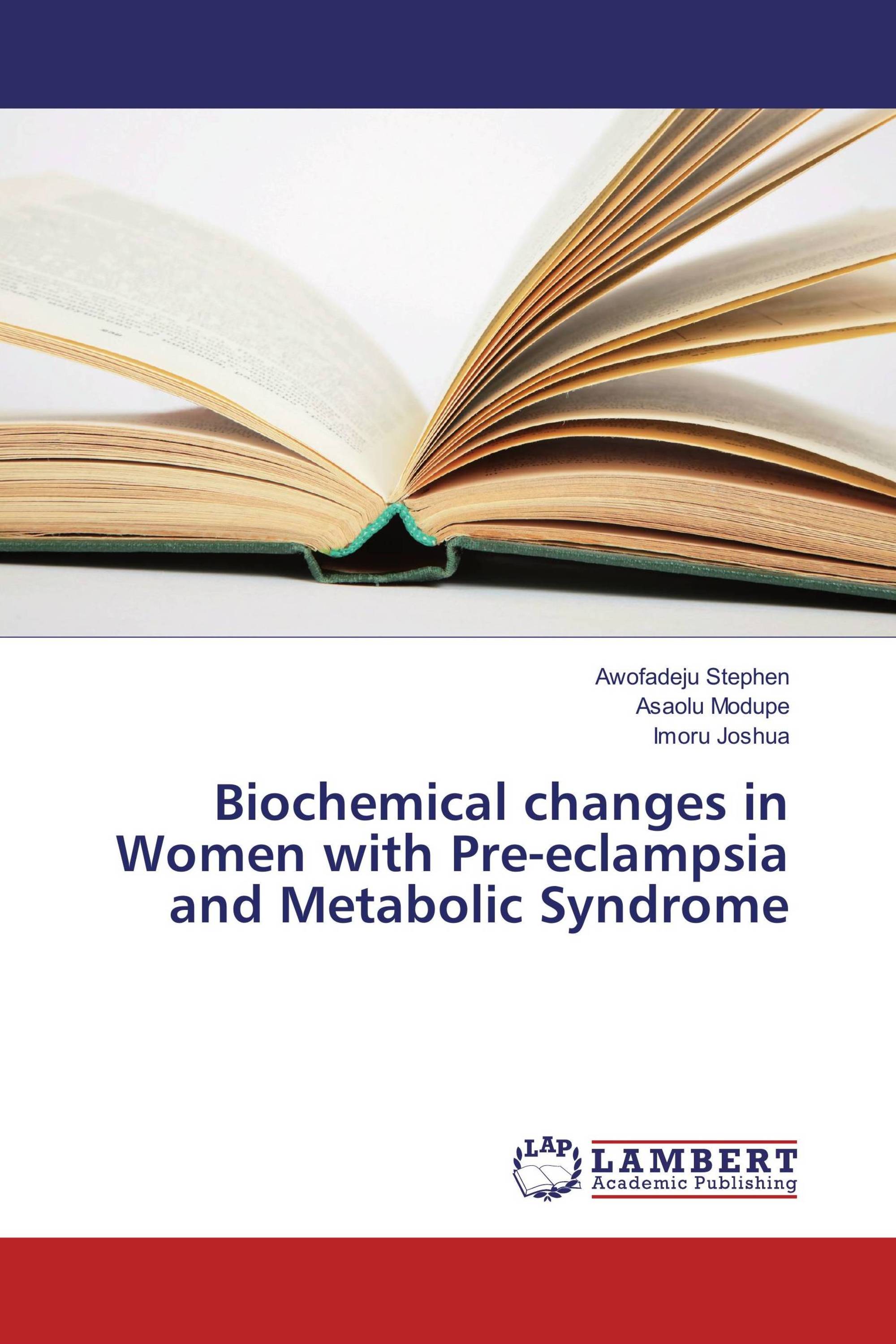 Biochemical changes in Women with Pre-eclampsia and Metabolic Syndrome