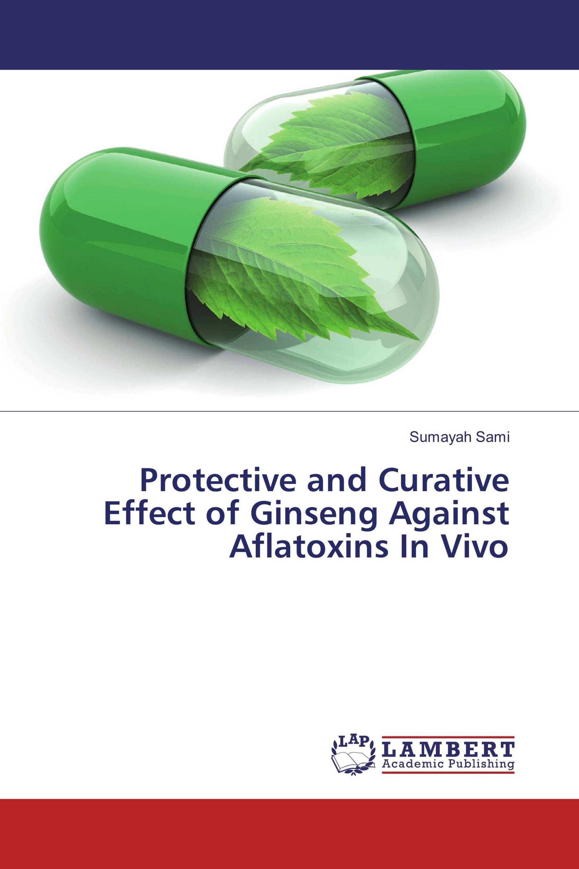 Protective and Curative Effect of Ginseng Against Aflatoxins In Vivo