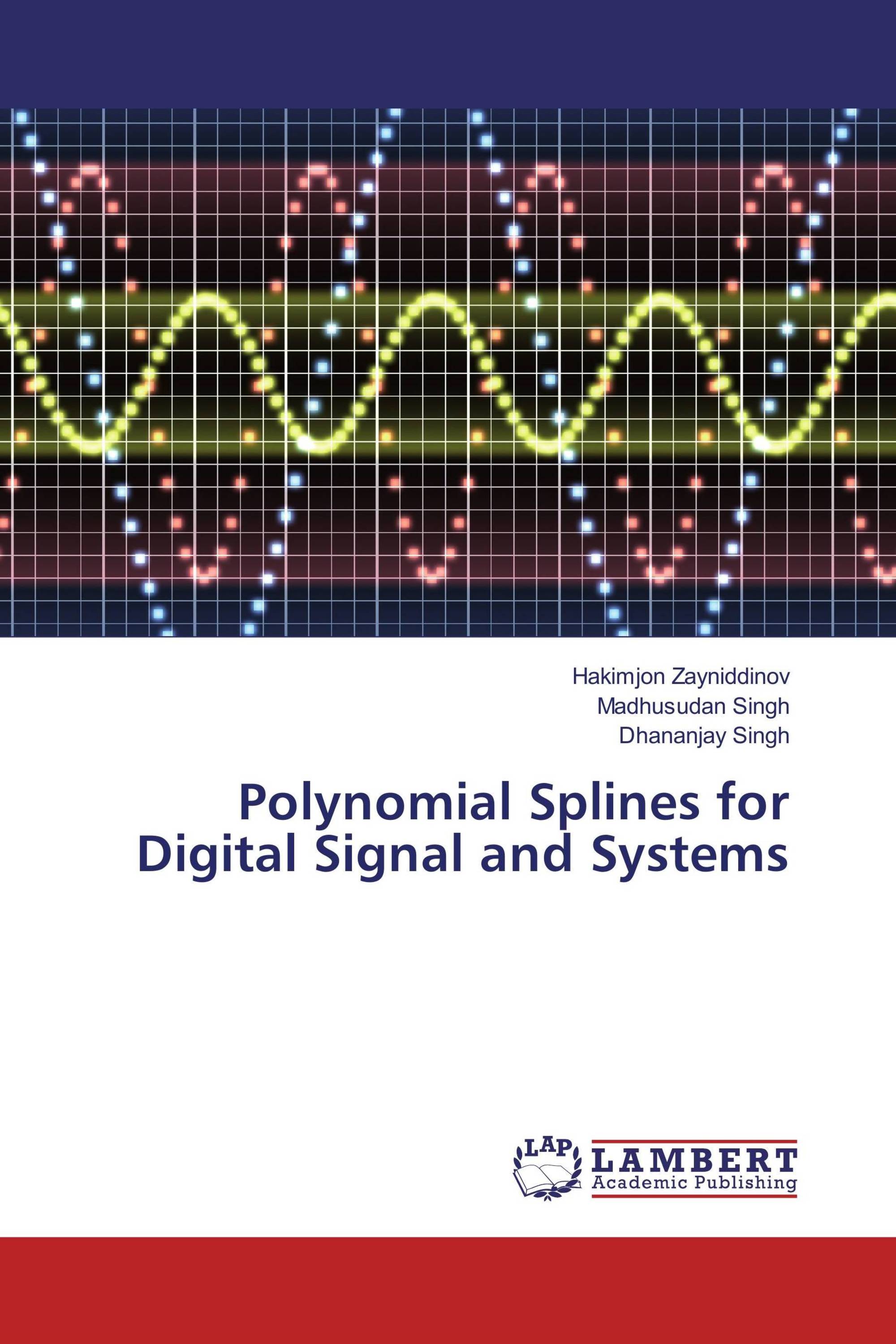 Polynomial Splines for Digital Signal and Systems