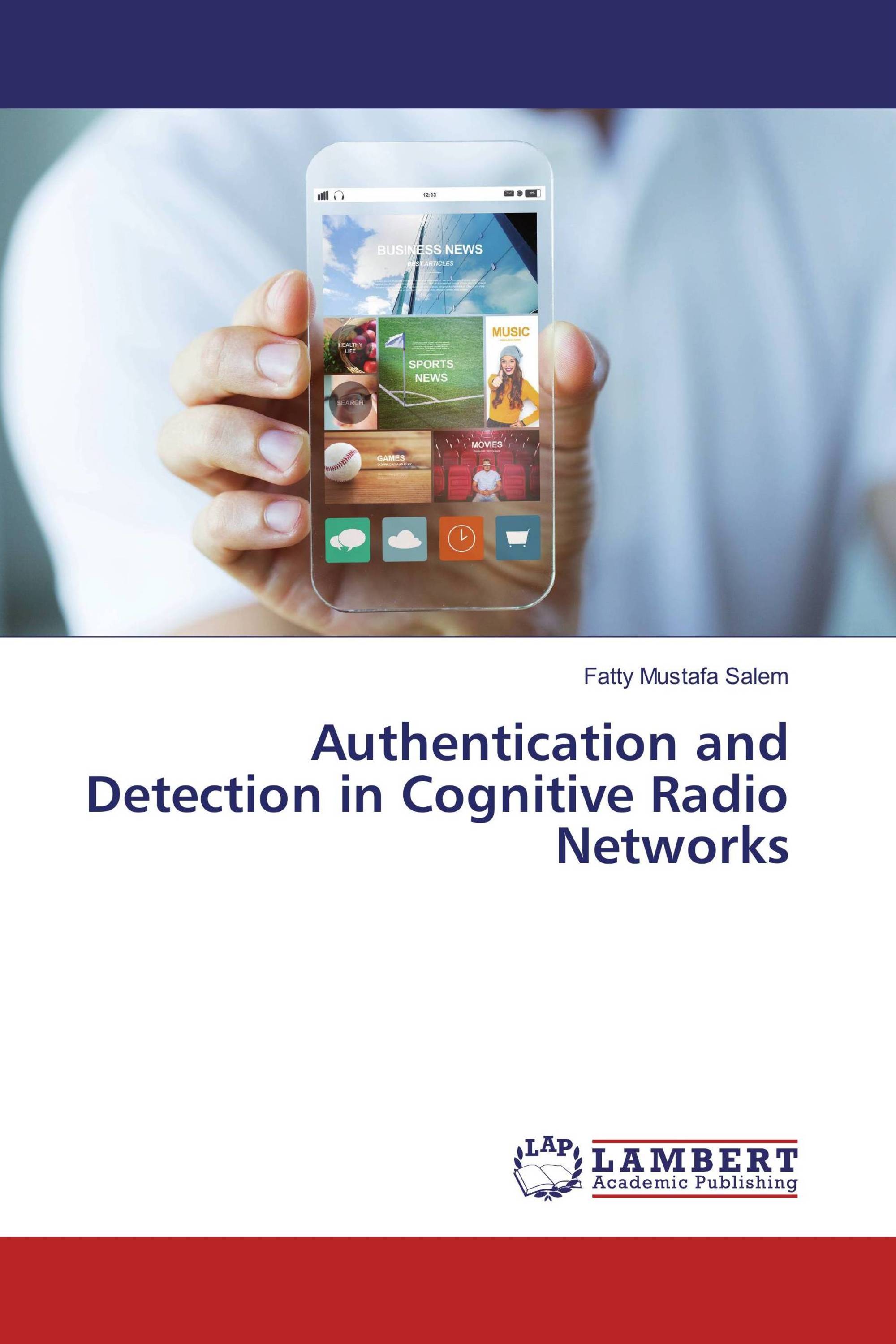 Authentication and Detection in Cognitive Radio Networks