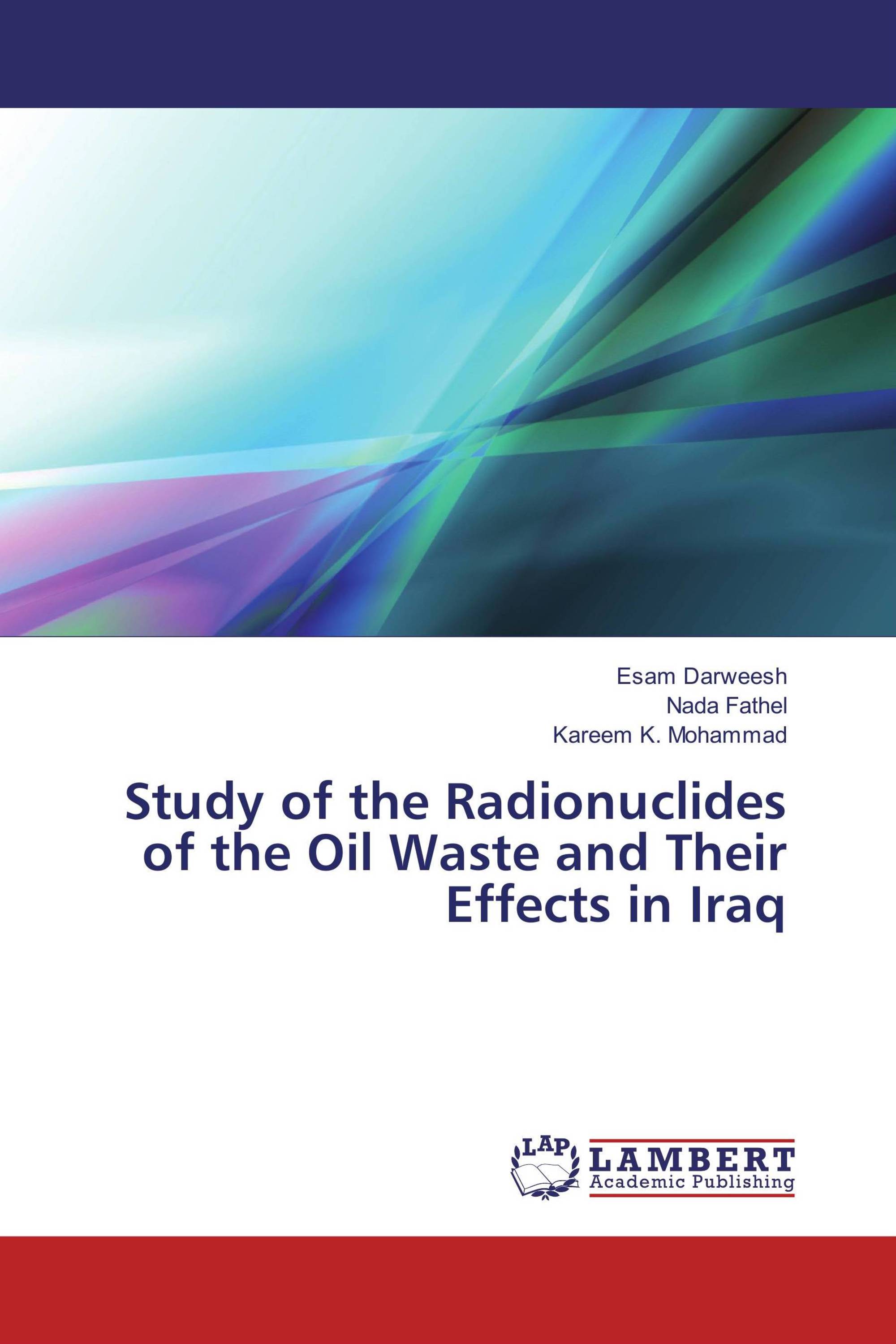 Study of the Radionuclides of the Oil Waste and Their Effects in Iraq