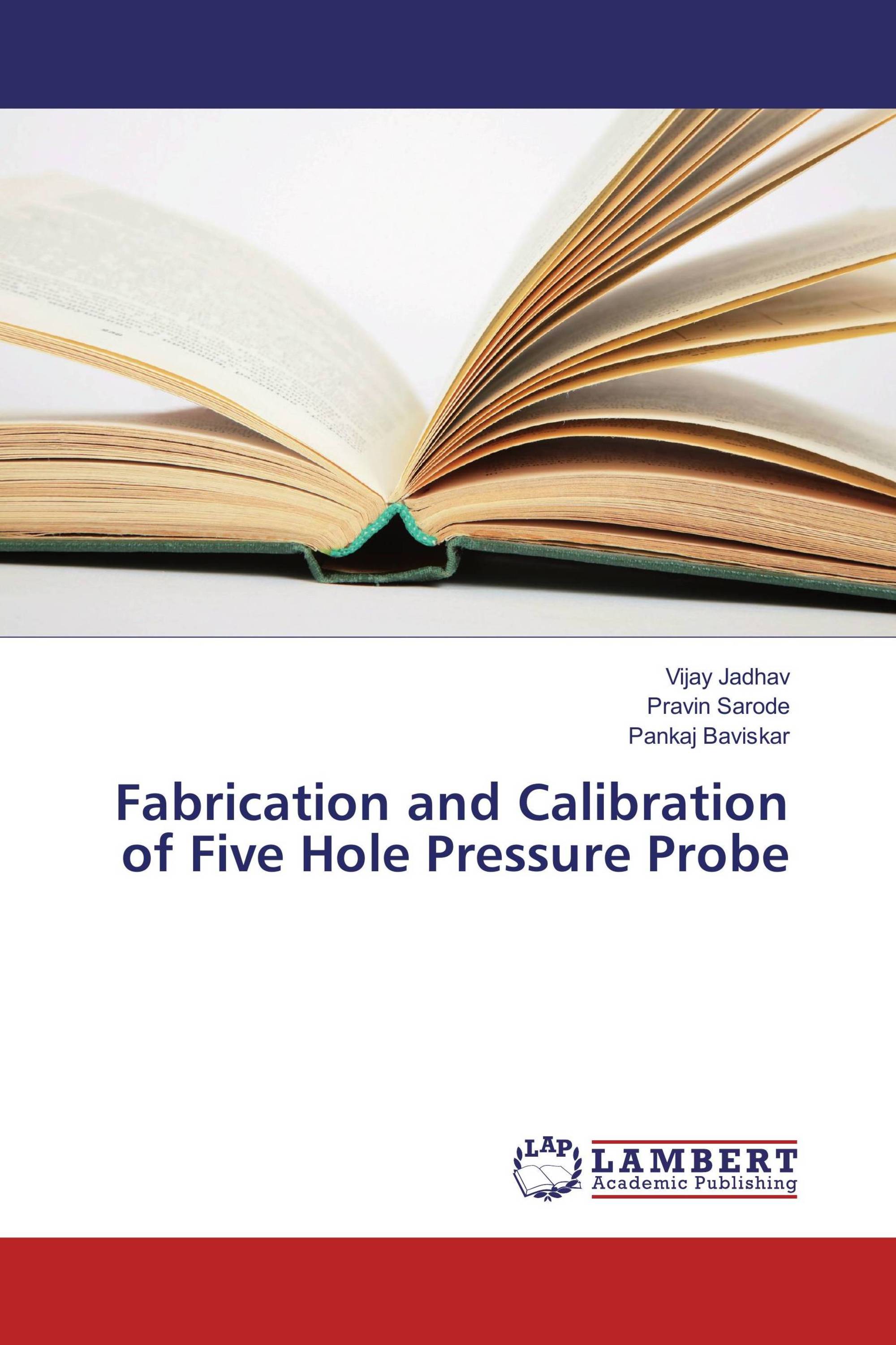 Fabrication and Calibration of Five Hole Pressure Probe