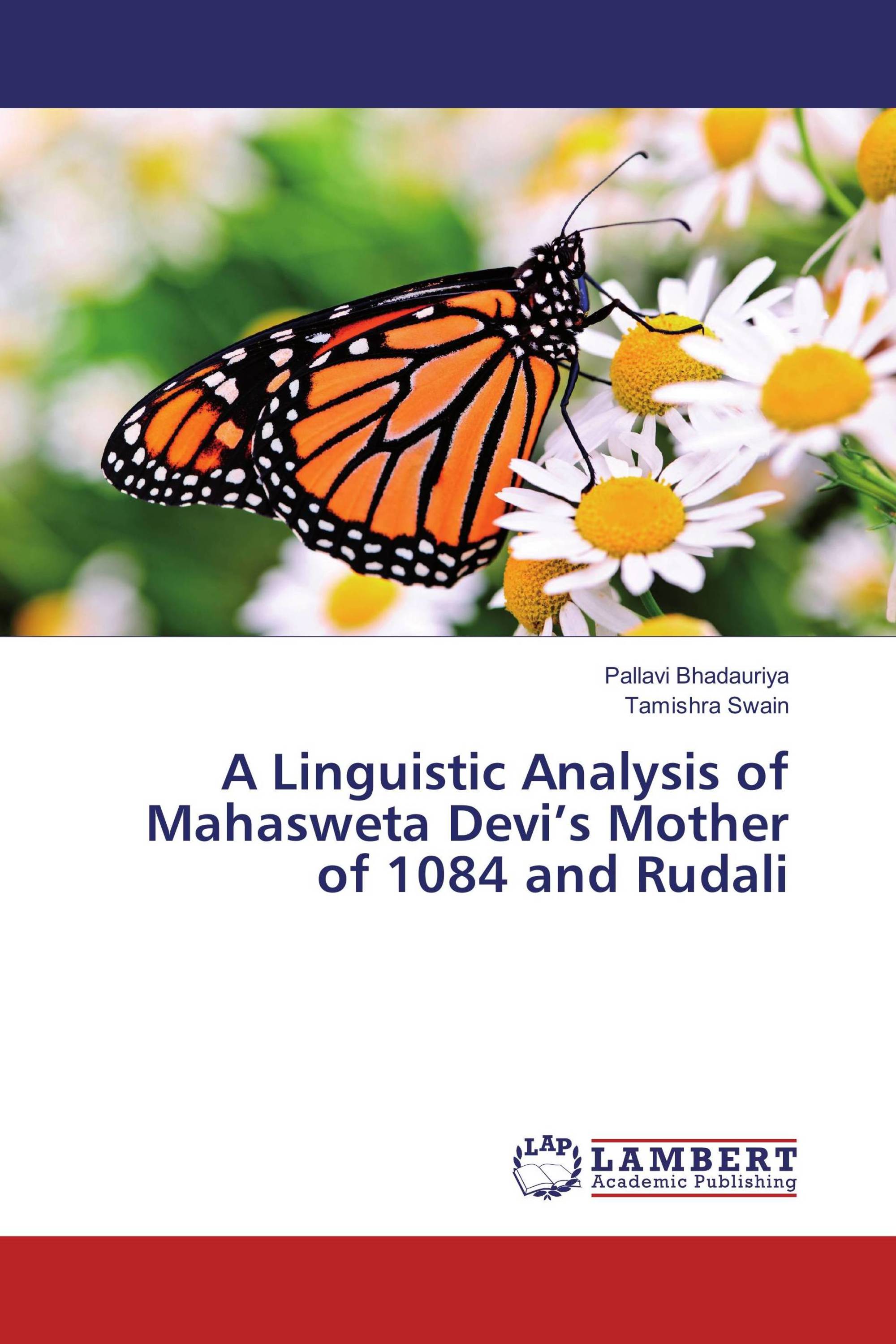 A Linguistic Analysis of Mahasweta Devi’s Mother of 1084 and Rudali